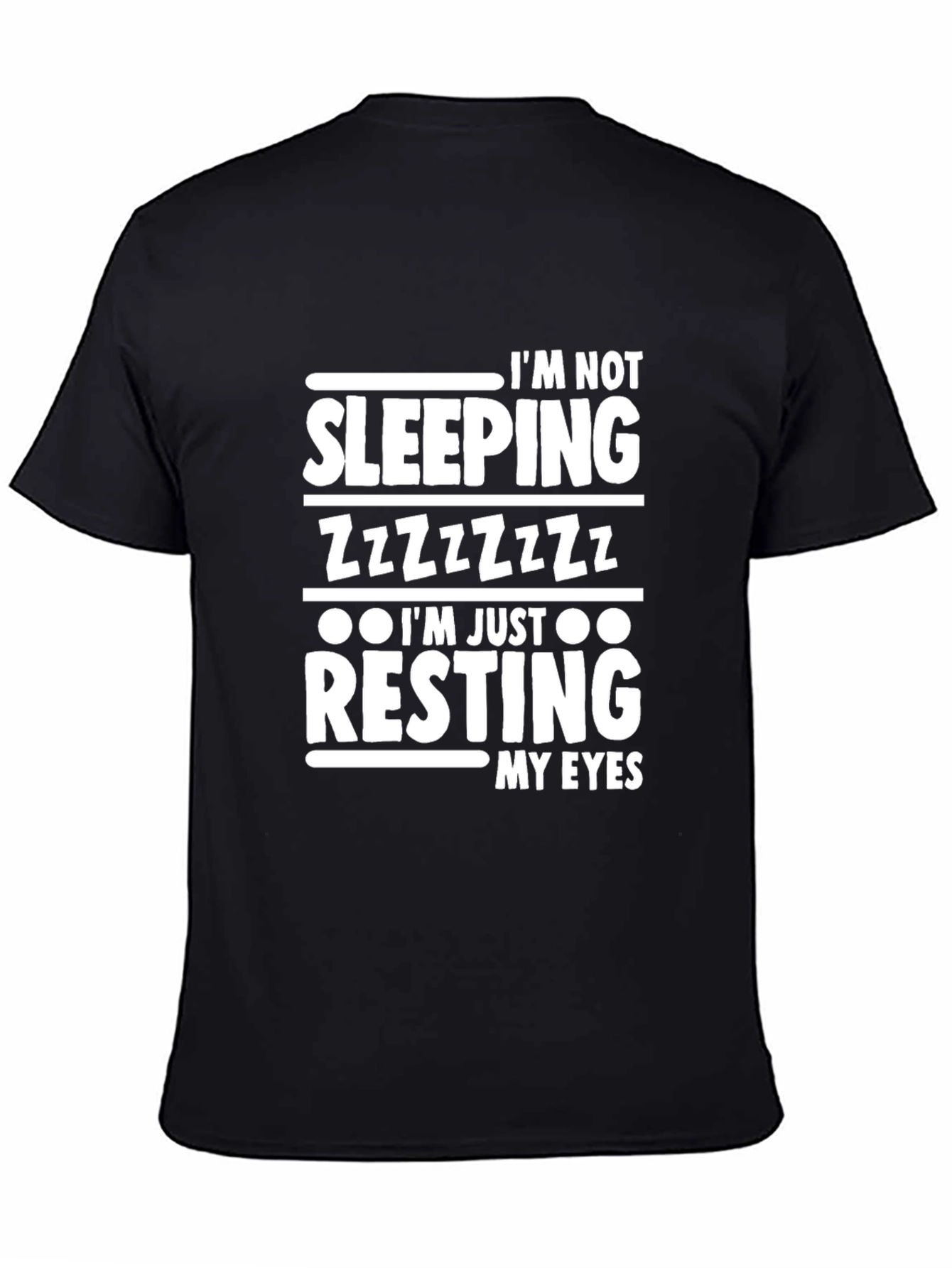 Im Not Sleeping Resting My Eyes Black T-Shirt