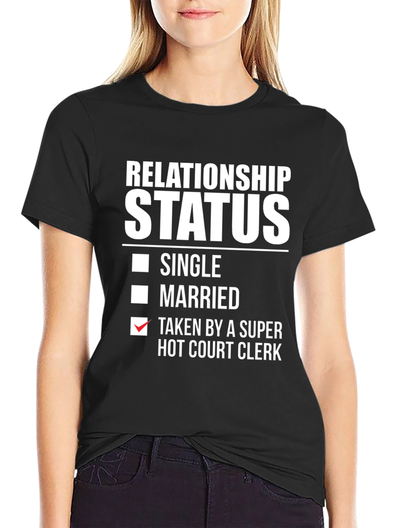 Relationship Status Taken Hot Court Clerk T-Shirt