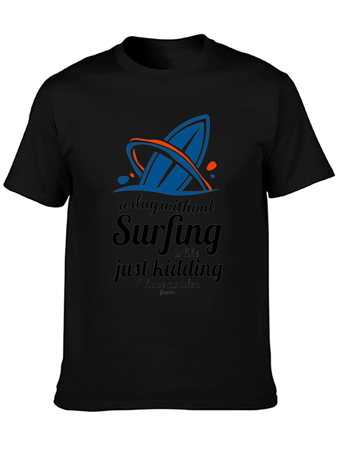 Surfing T-Shirt: A Day Without Surfing Black Tee