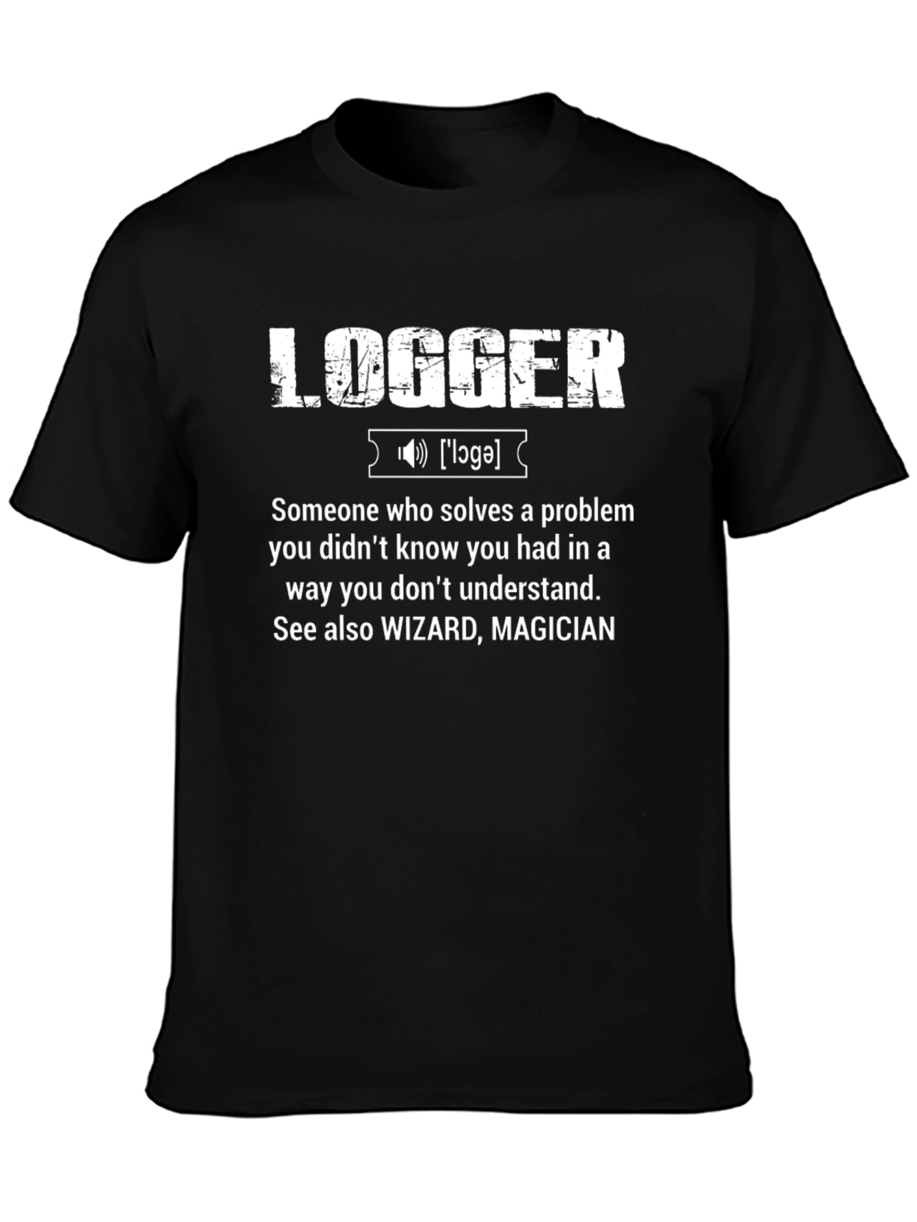Logger Definition Graphic Tee - Funny Tech T-Shirt