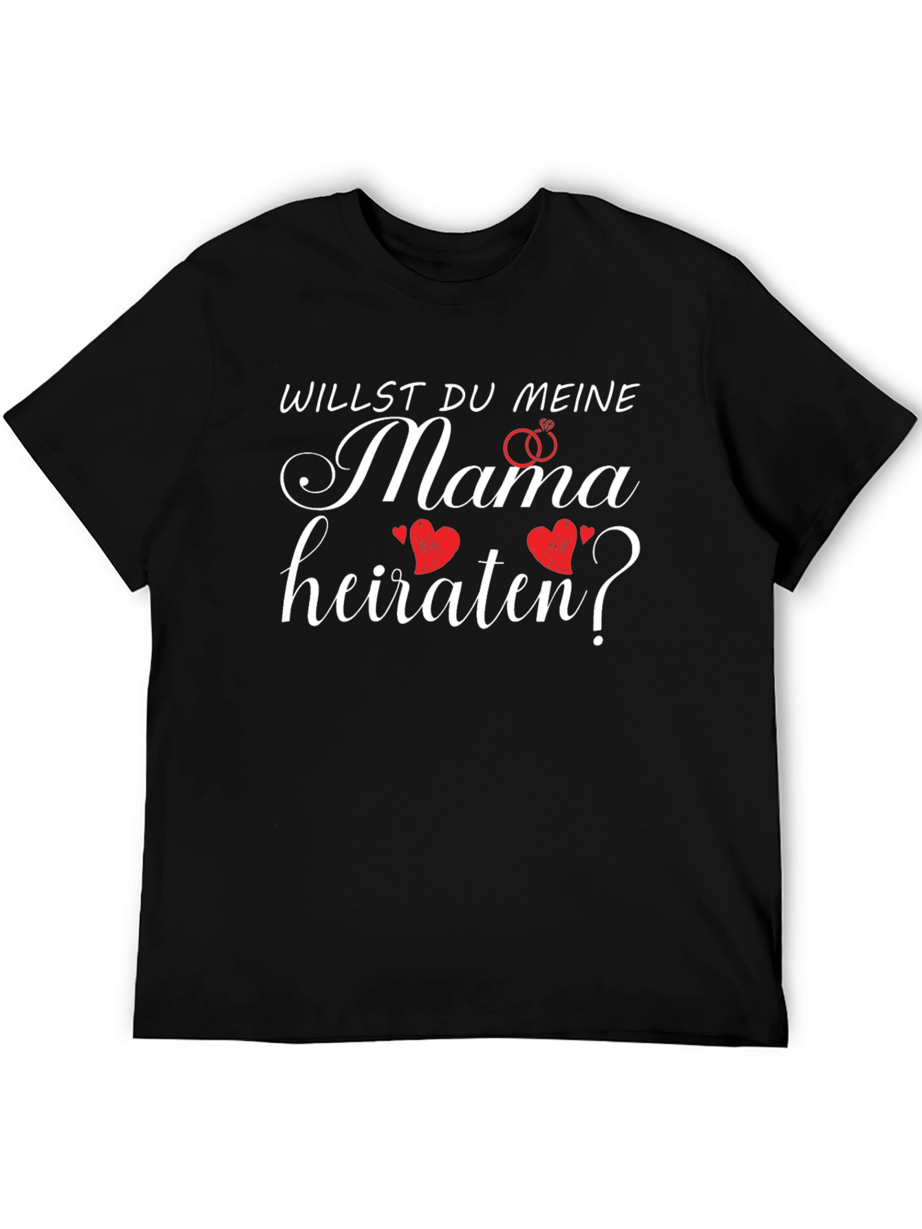 Willst Du Meine Mama Heiraten T-Shirt