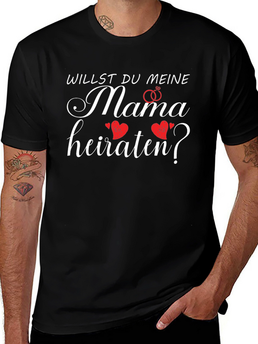 Willst Du Meine Mama Heiraten T-Shirt