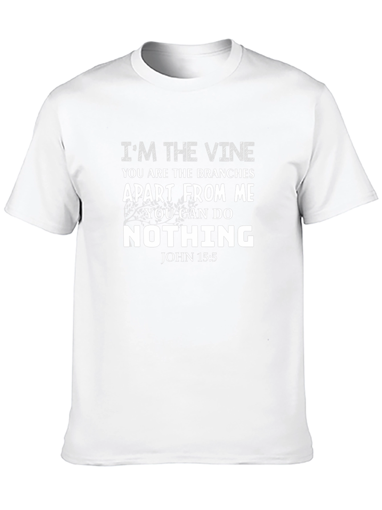 Im the Vine Christian T-Shirt John 15:5