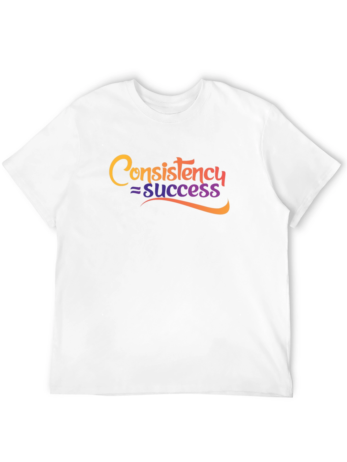 Consistency = Success Graphic T-Shirt