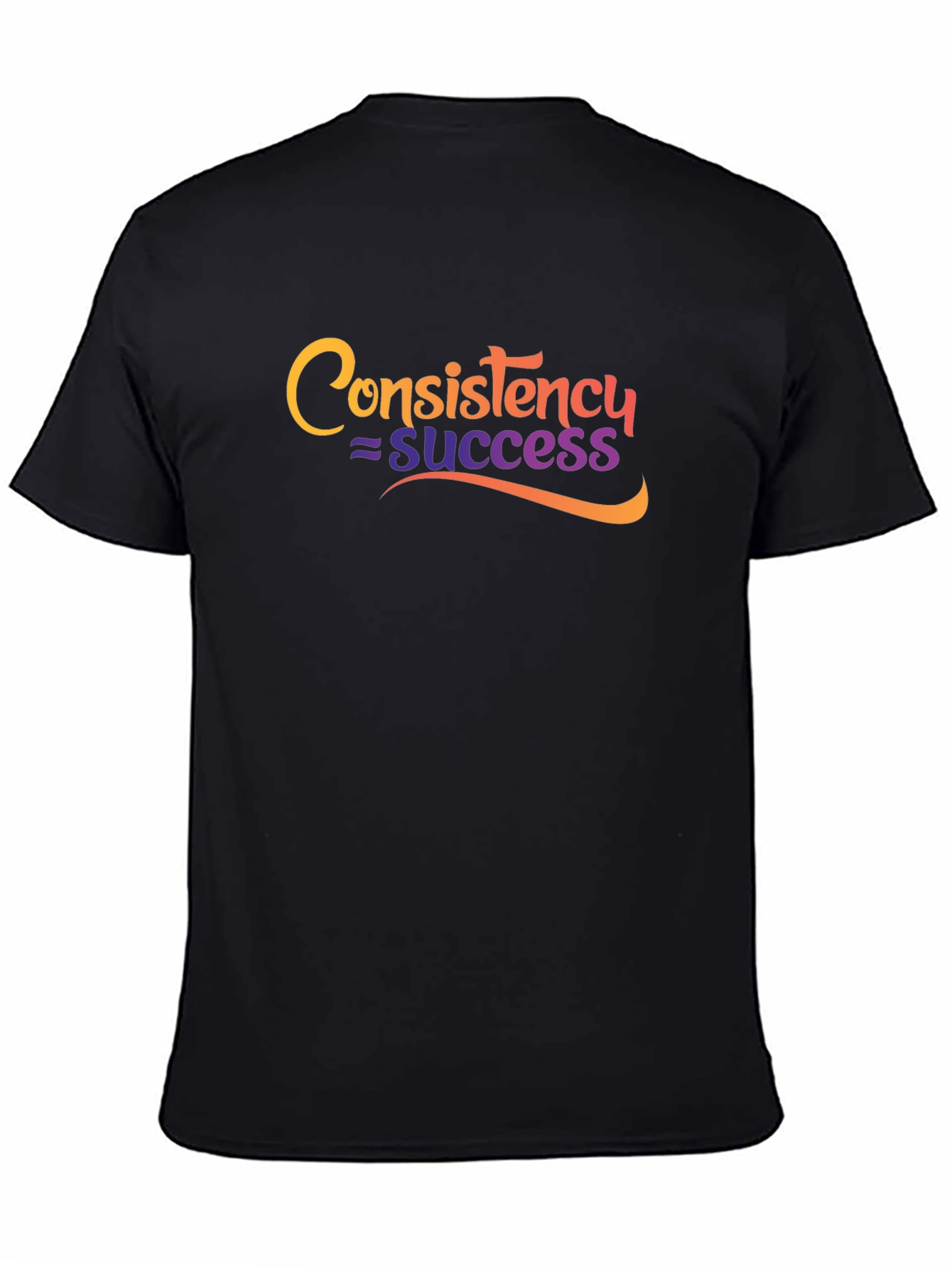 Consistency = Success Graphic T-Shirt