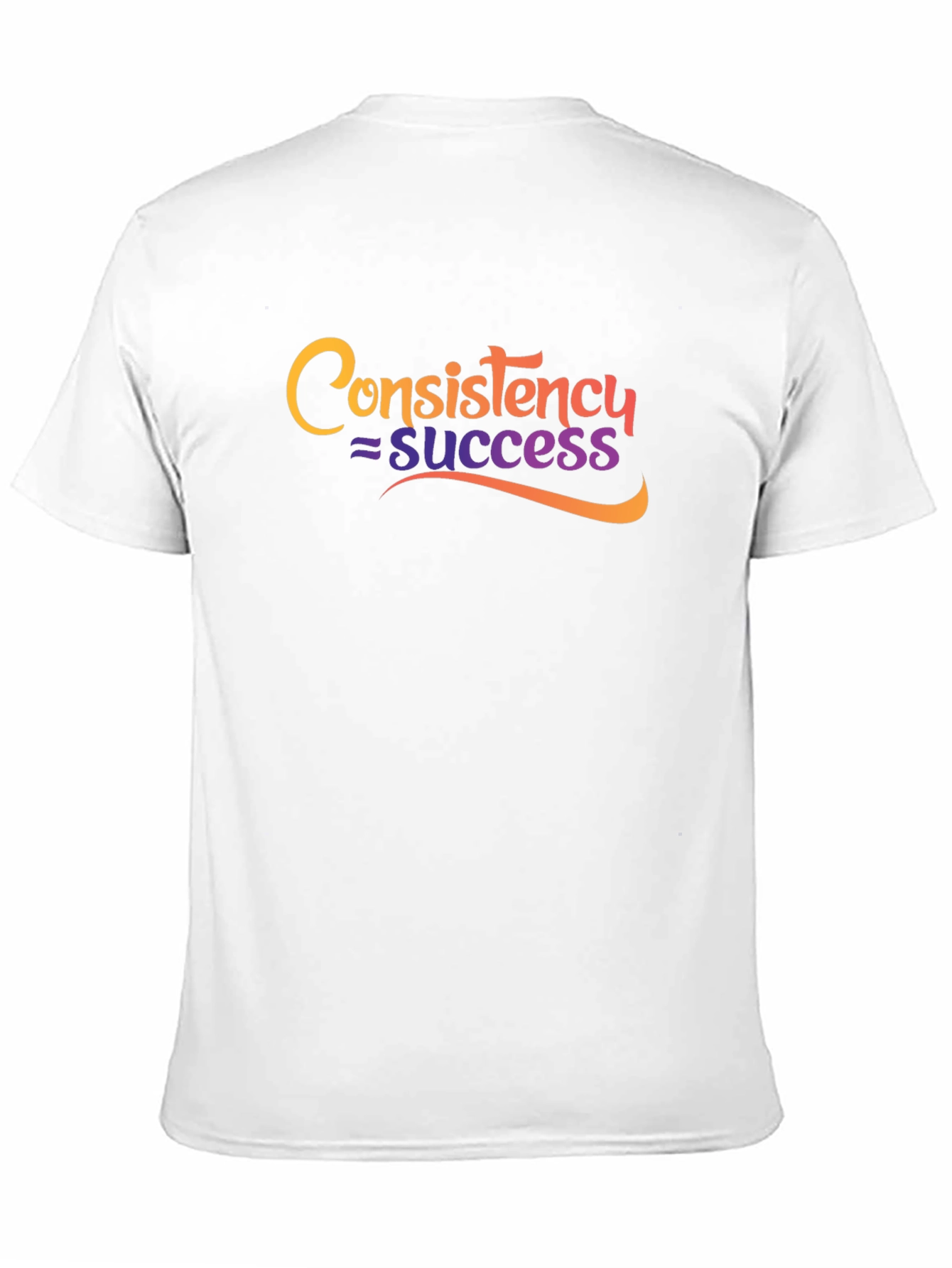 Consistency = Success Graphic T-Shirt