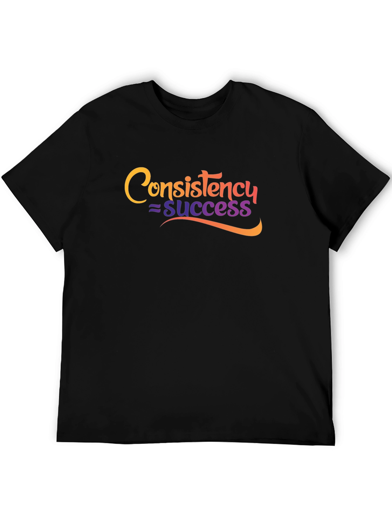 Consistency = Success Graphic T-Shirt