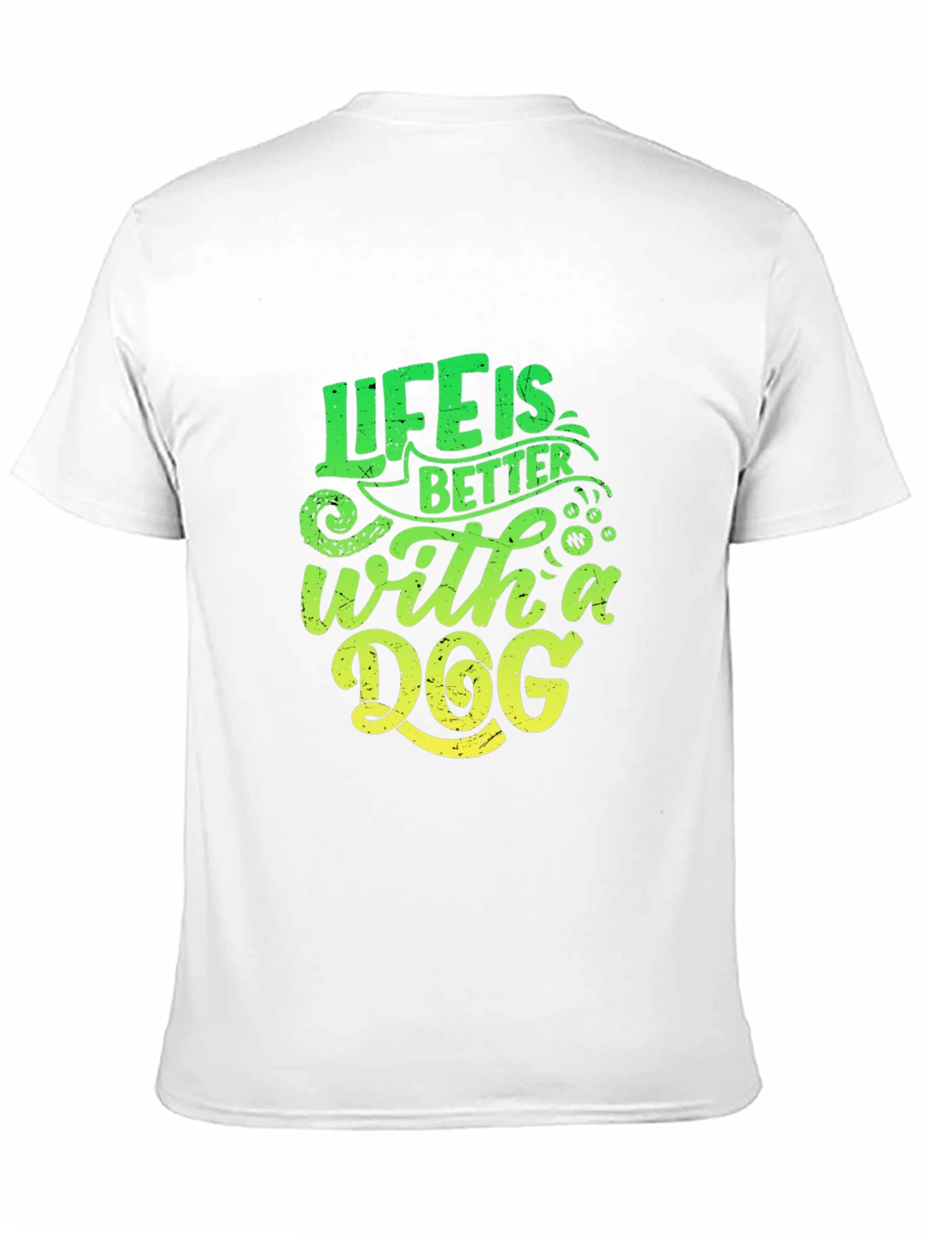Life is Better With A Dog T-Shirt