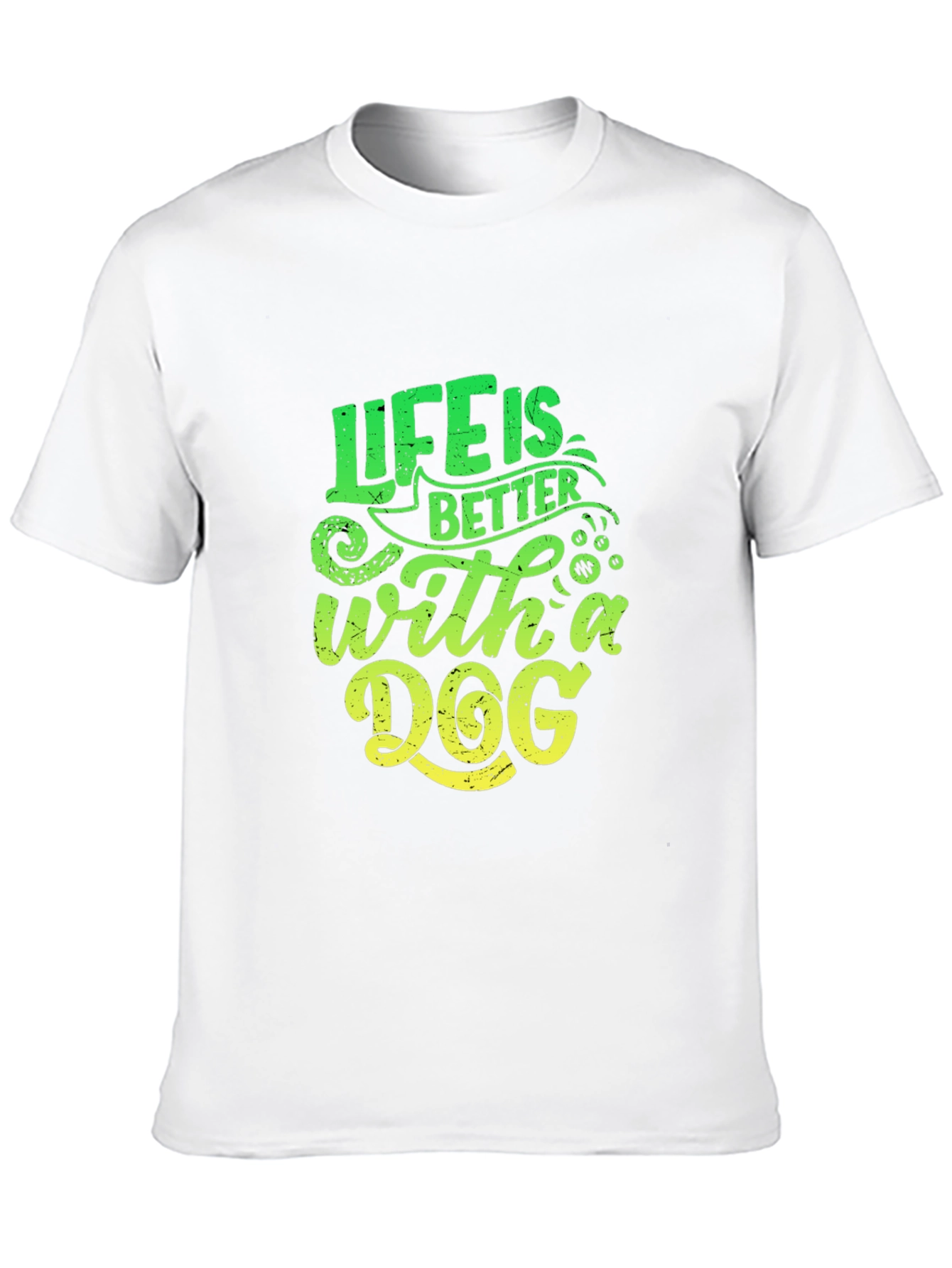 Life is Better With A Dog T-Shirt