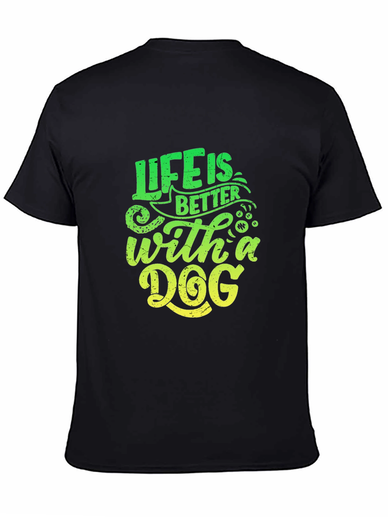 Life is Better With A Dog T-Shirt
