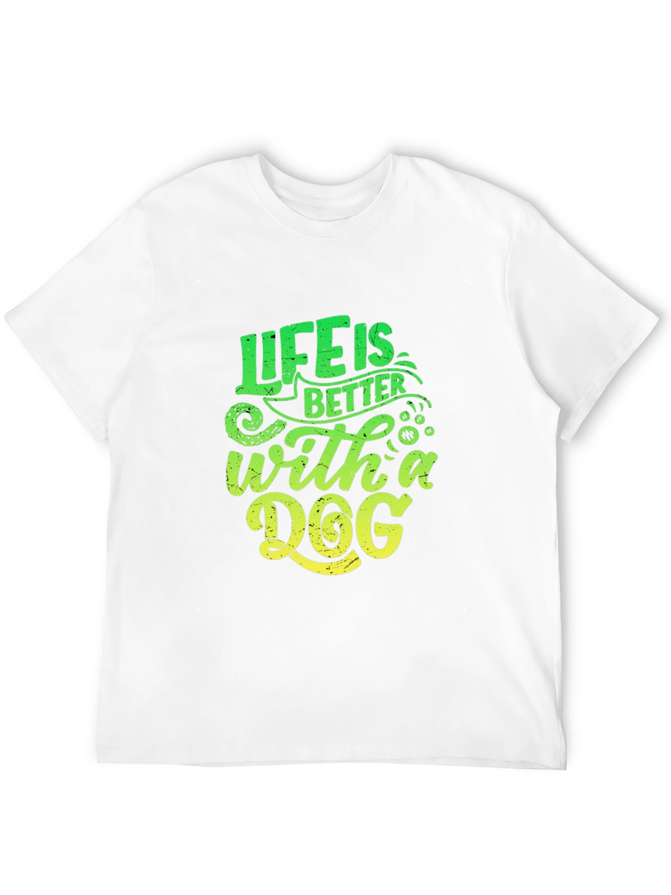 Life is Better With A Dog T-Shirt