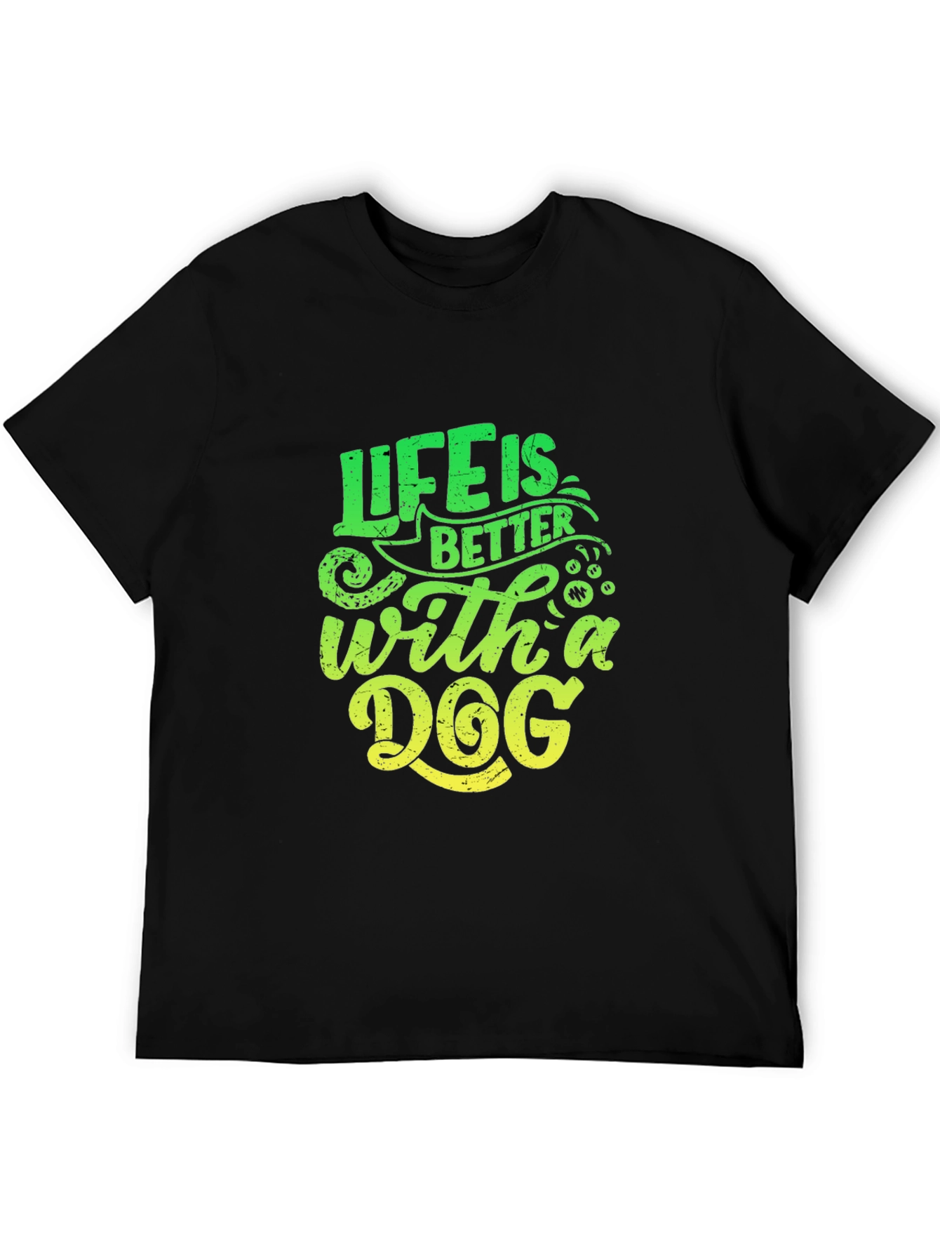 Life is Better With A Dog T-Shirt