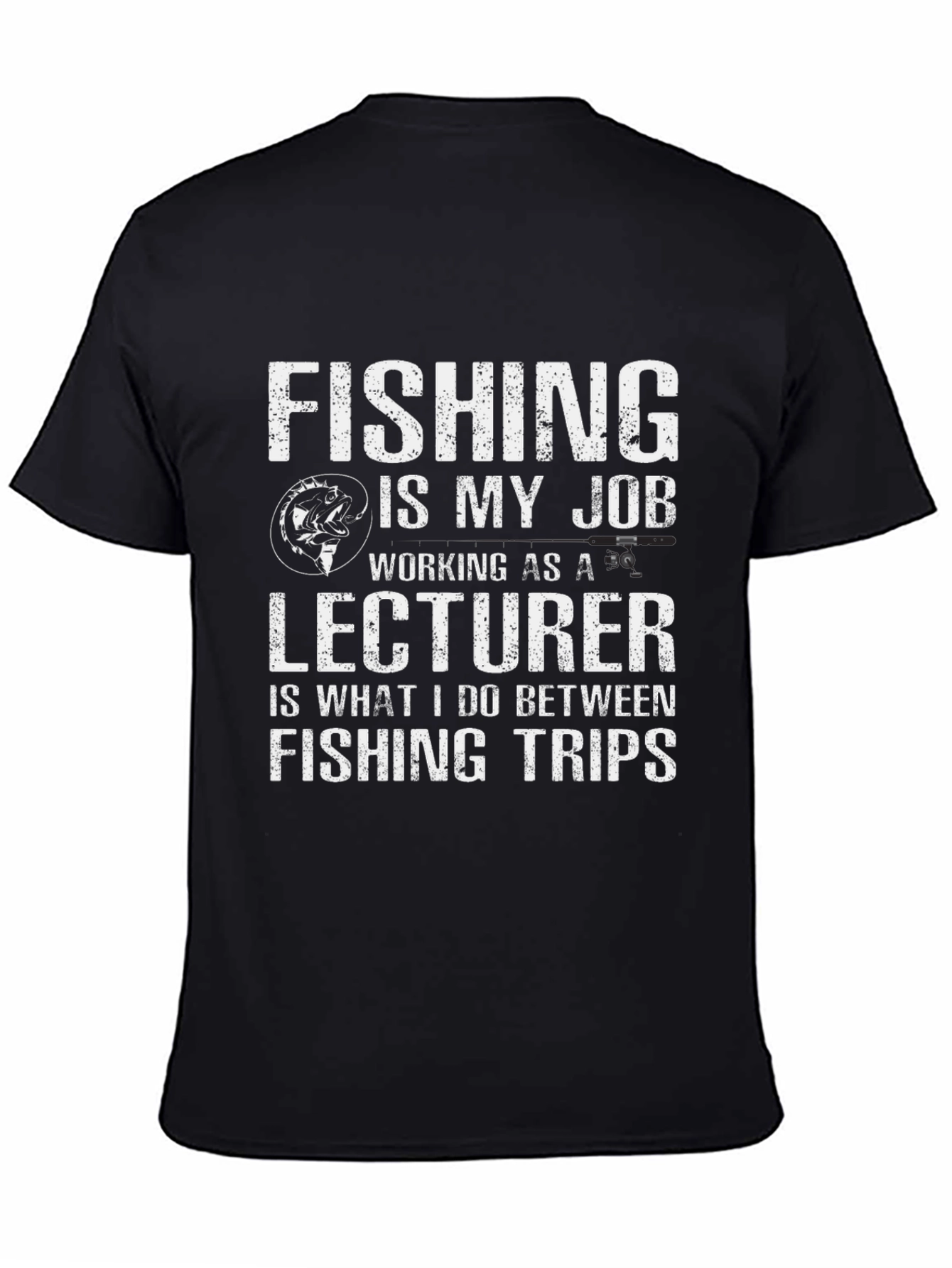 Fishing Lecturer T-Shirt: Job and Hobby Tee