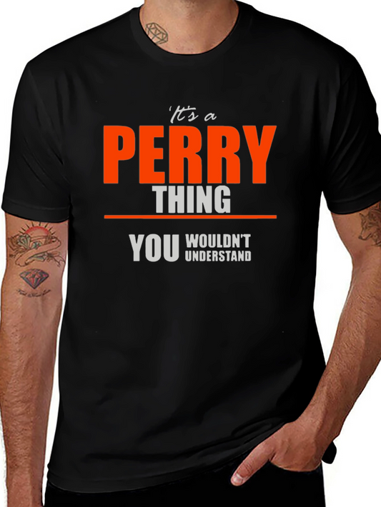Its A PERRY Thing T-Shirt