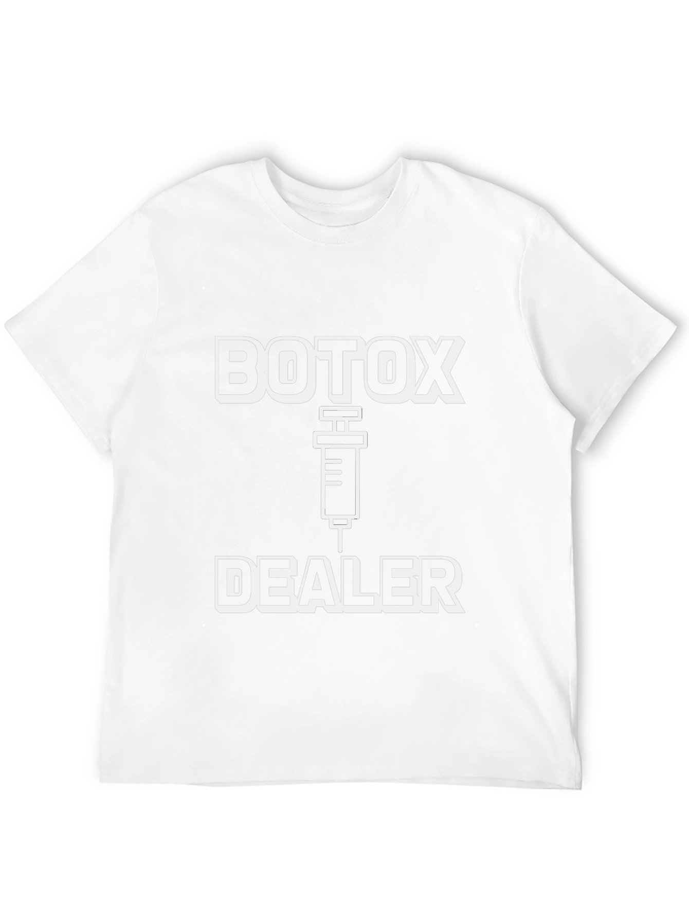 Botox Dealer Graphic Tee - Unisex Humor T-Shirt