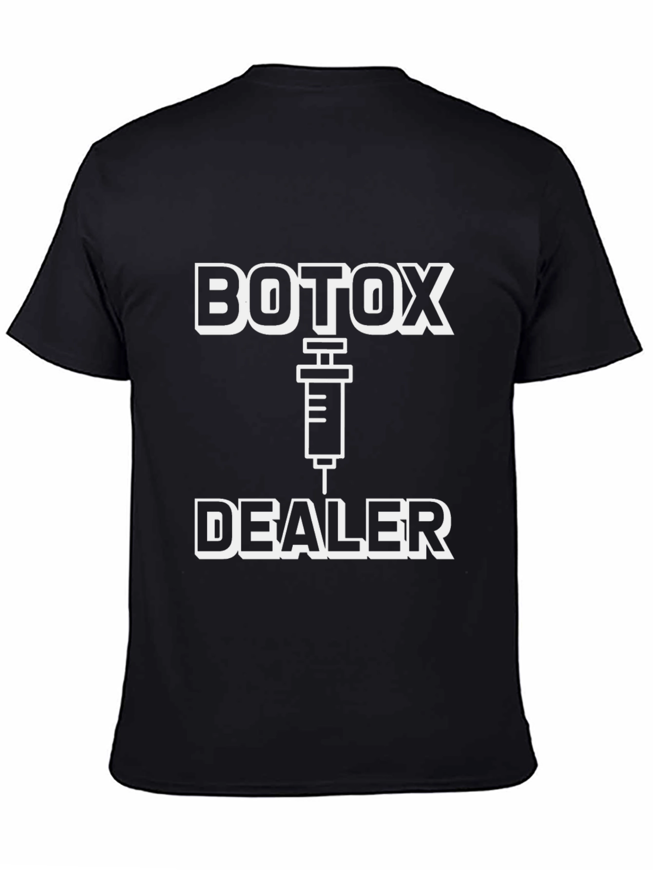 Botox Dealer Graphic Tee - Unisex Humor T-Shirt