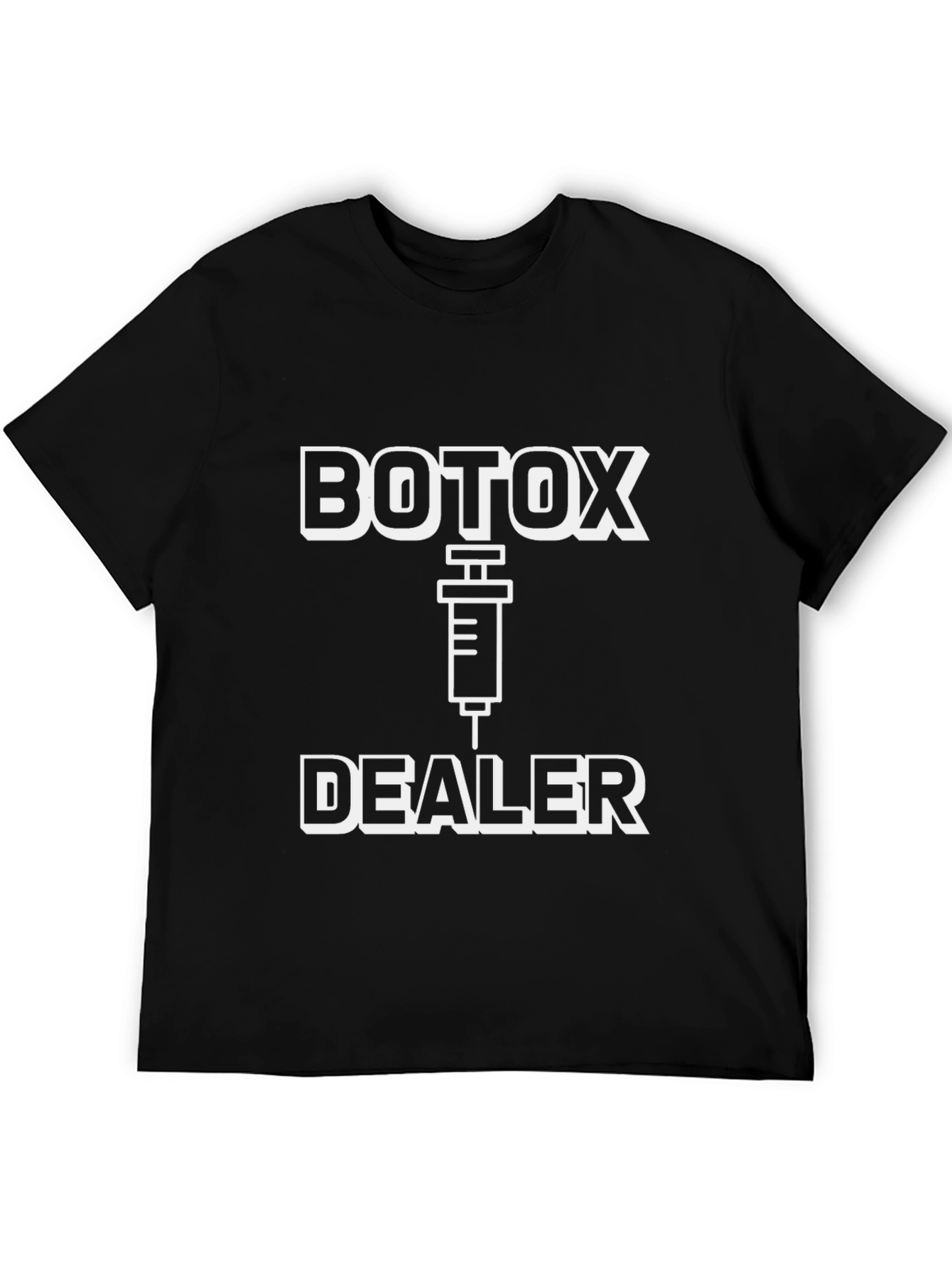Botox Dealer Graphic Tee - Unisex Humor T-Shirt
