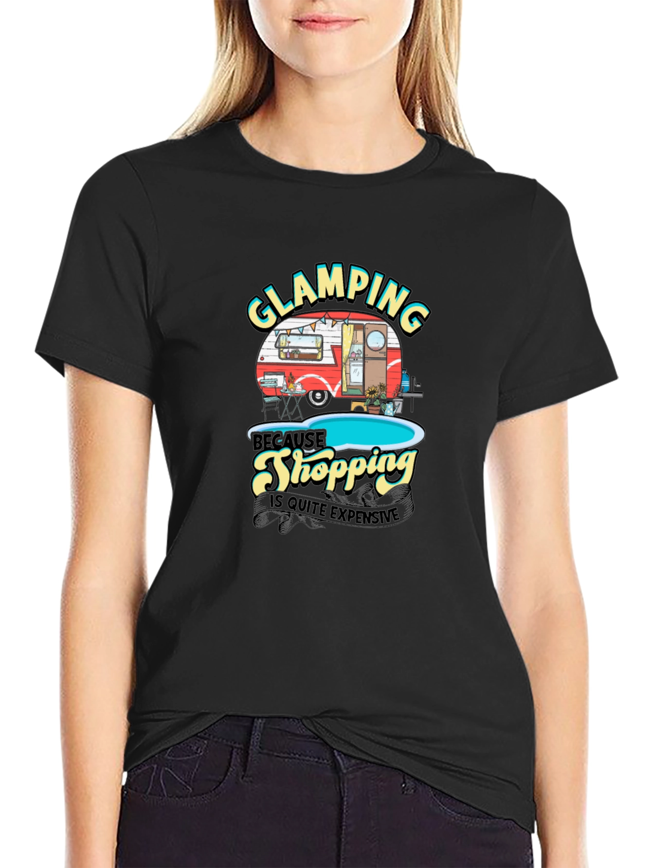Glamping T-Shirt: Because Shopping is Quite Expensive