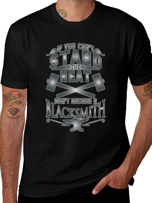 Blacksmith Humor T-Shirt: Stand the Heat