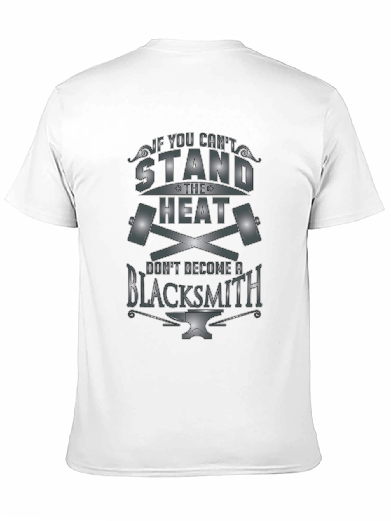 Blacksmith Humor T-Shirt: Stand the Heat