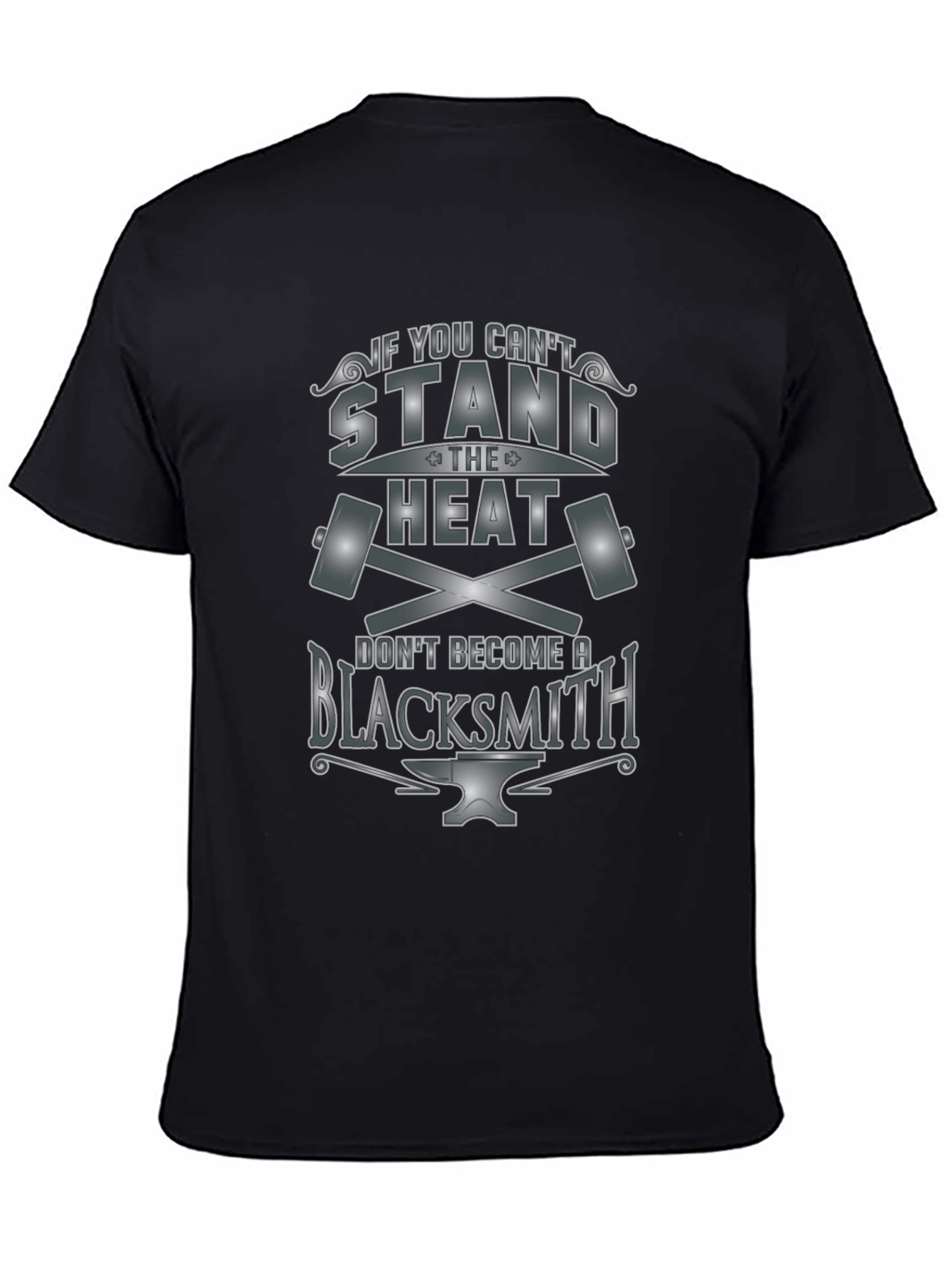 Blacksmith Humor T-Shirt: Stand the Heat