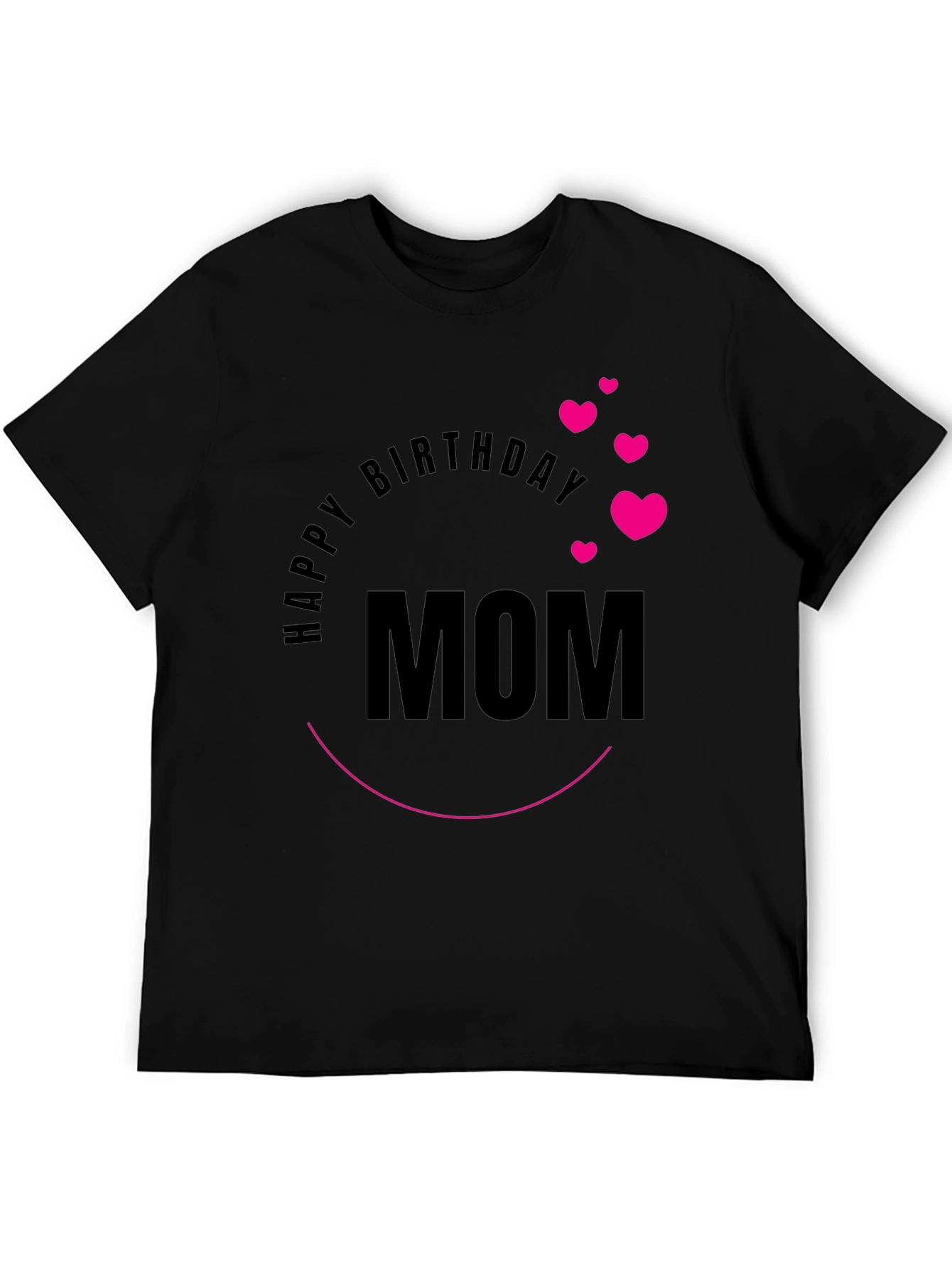 Happy Birthday Mom Graphic Tee - Black Cotton Blend