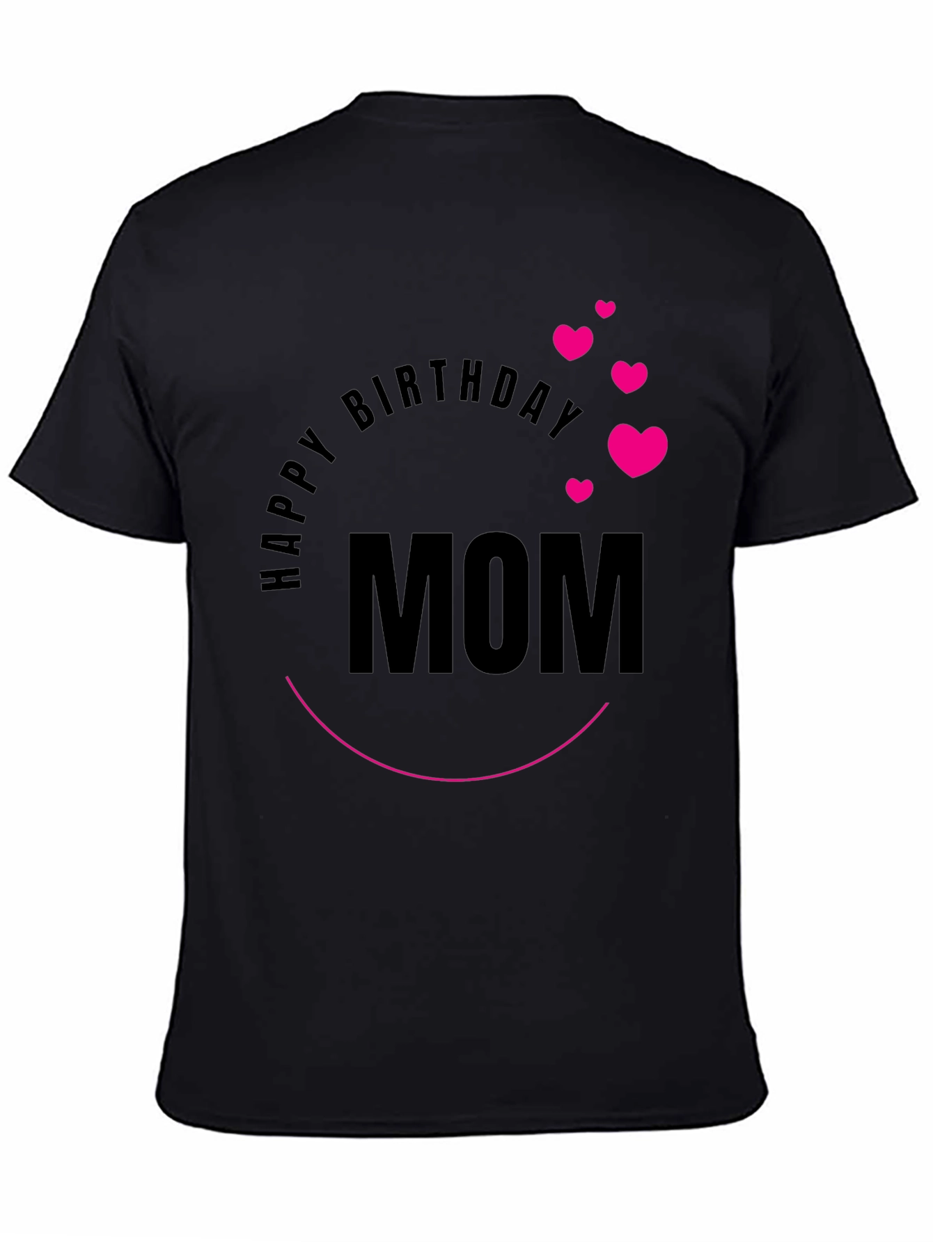 Happy Birthday Mom Graphic Tee - Black Cotton Blend