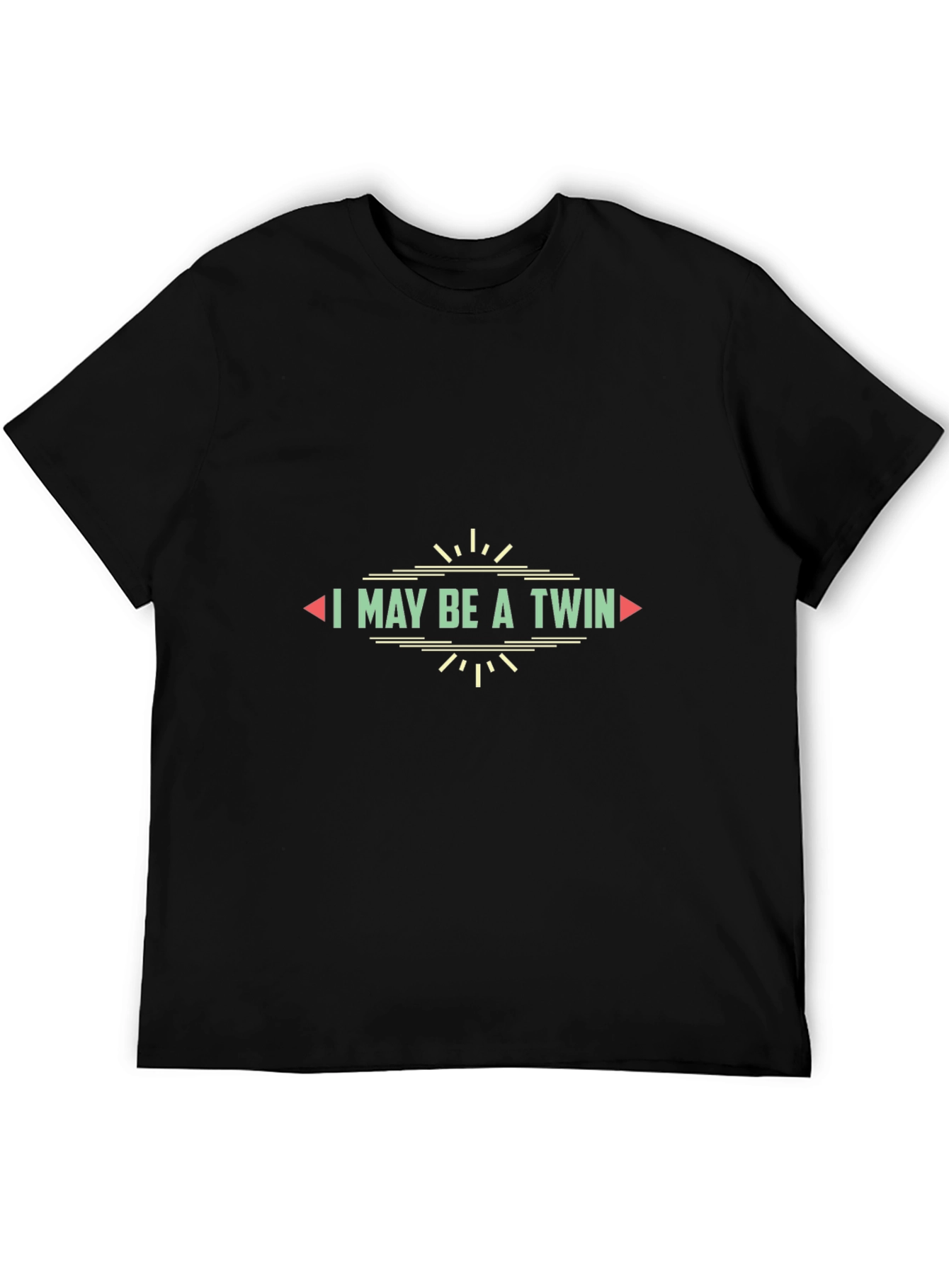 I May Be A Twin T-Shirt - Black
