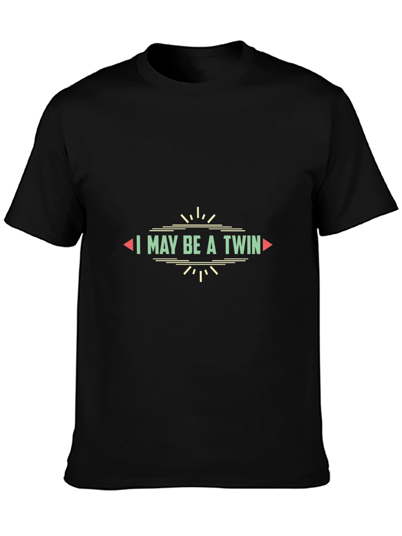 I May Be A Twin T-Shirt - Black