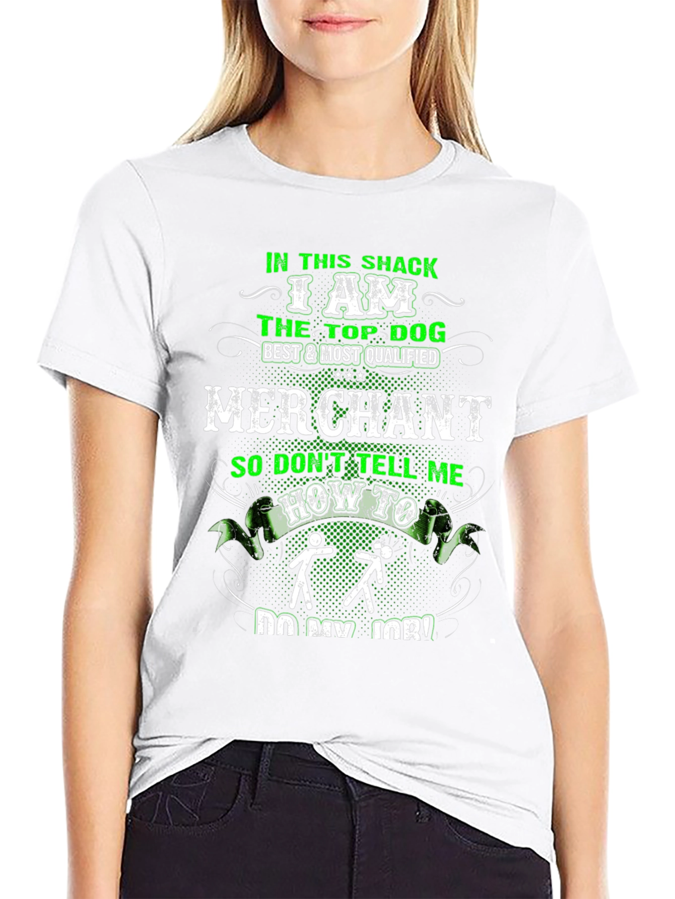 I AM THE TOP DOG MERCHANT T-Shirt