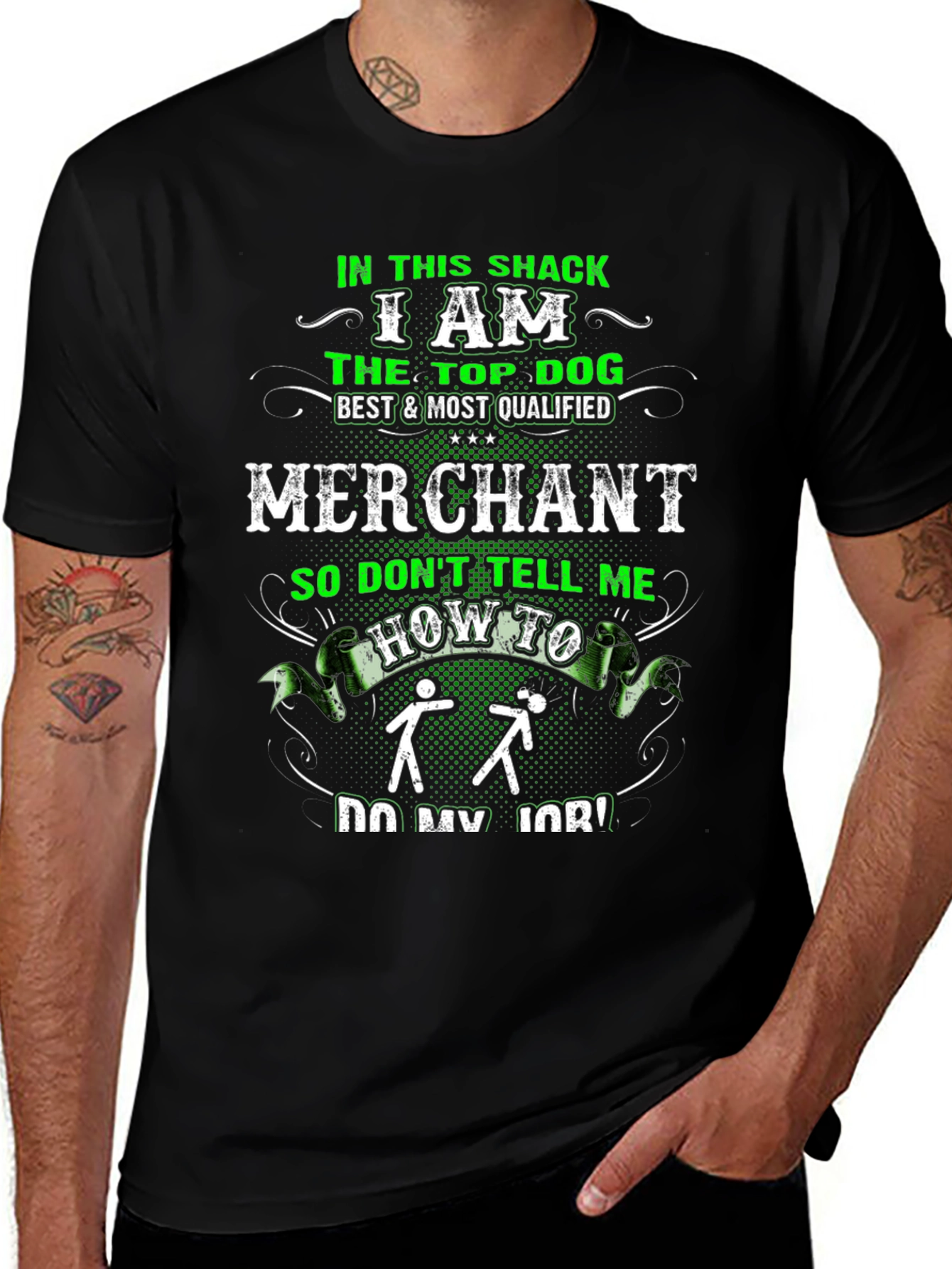 I AM THE TOP DOG MERCHANT T-Shirt