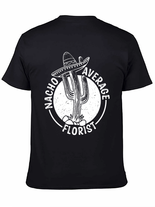 Nacho Average Florist Graphic T-Shirt