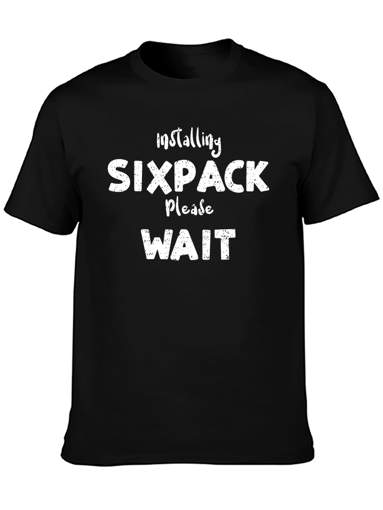 Installing Sixpack Please Wait Funny Mens T-Shirt
