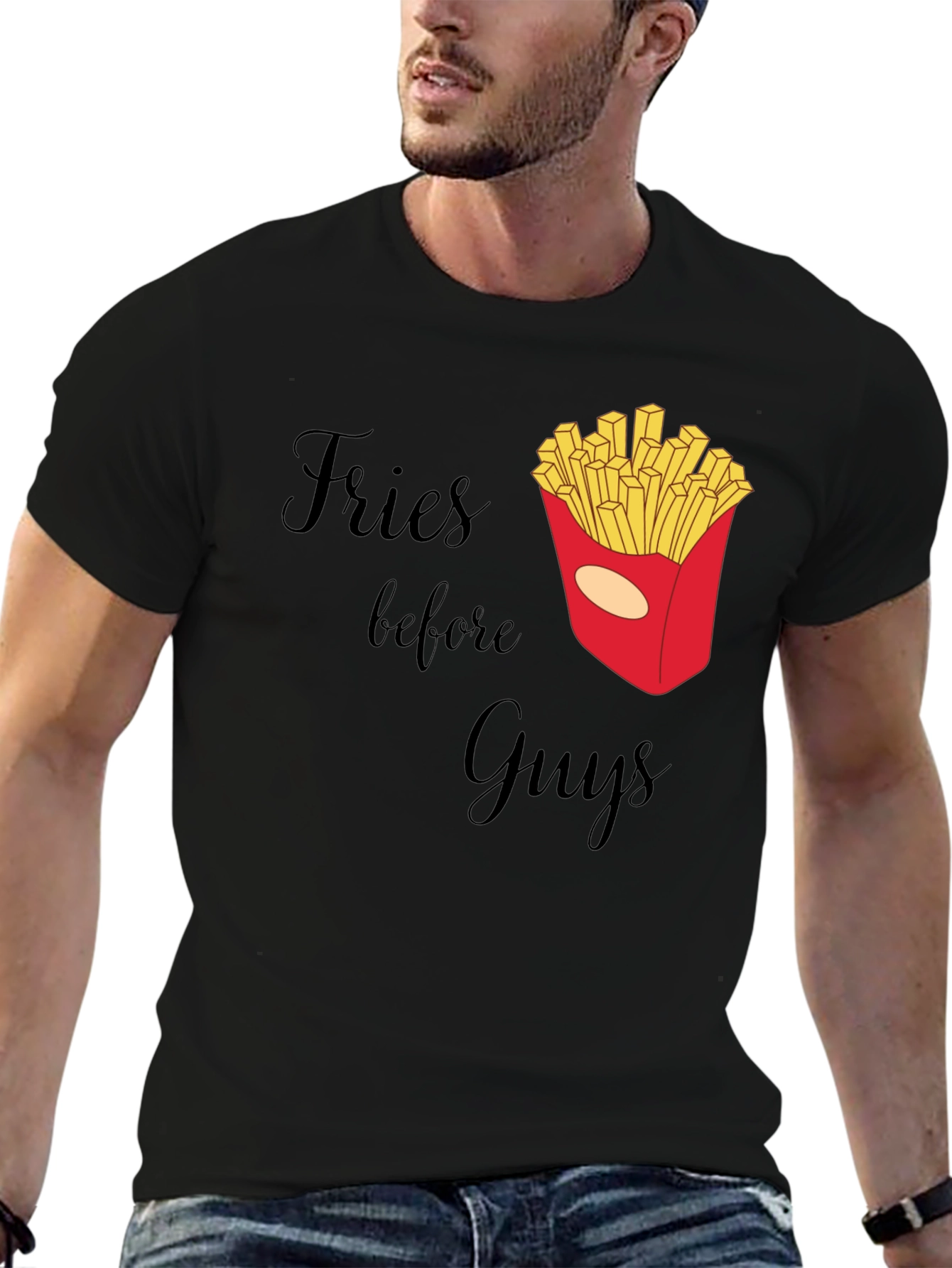 Fries Before Guys Graphic T-Shirt