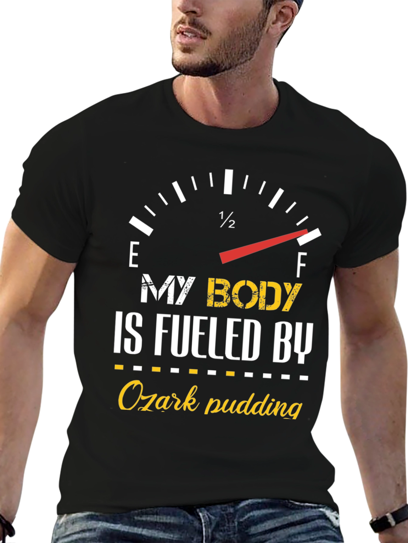 My Body is Fueled By Ozark Pudding T-Shirt