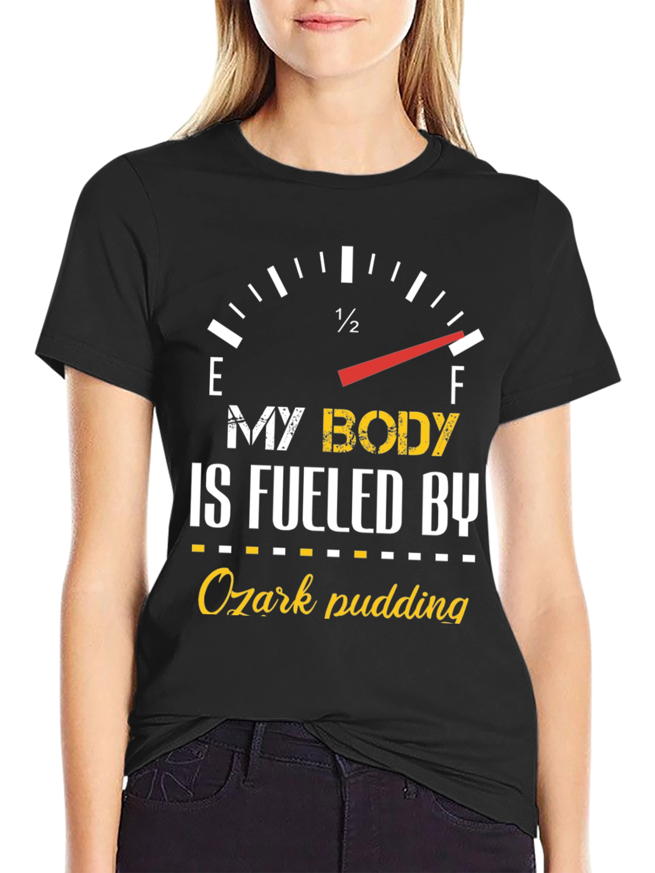 My Body is Fueled By Ozark Pudding T-Shirt
