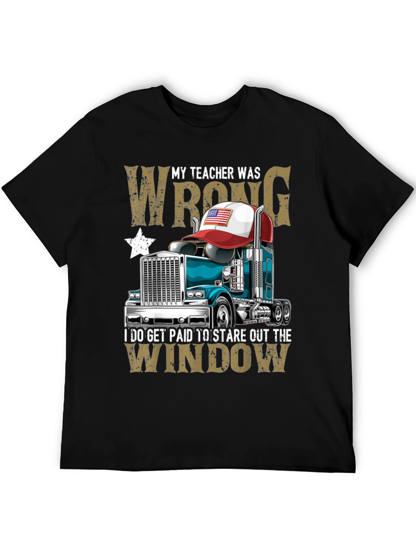 My Teacher Was Wrong Trucker T-Shirt