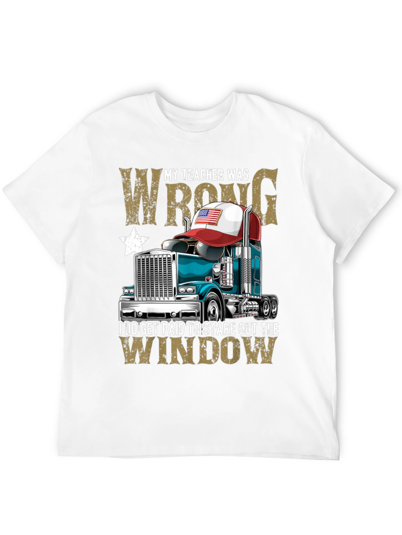 My Teacher Was Wrong Trucker T-Shirt