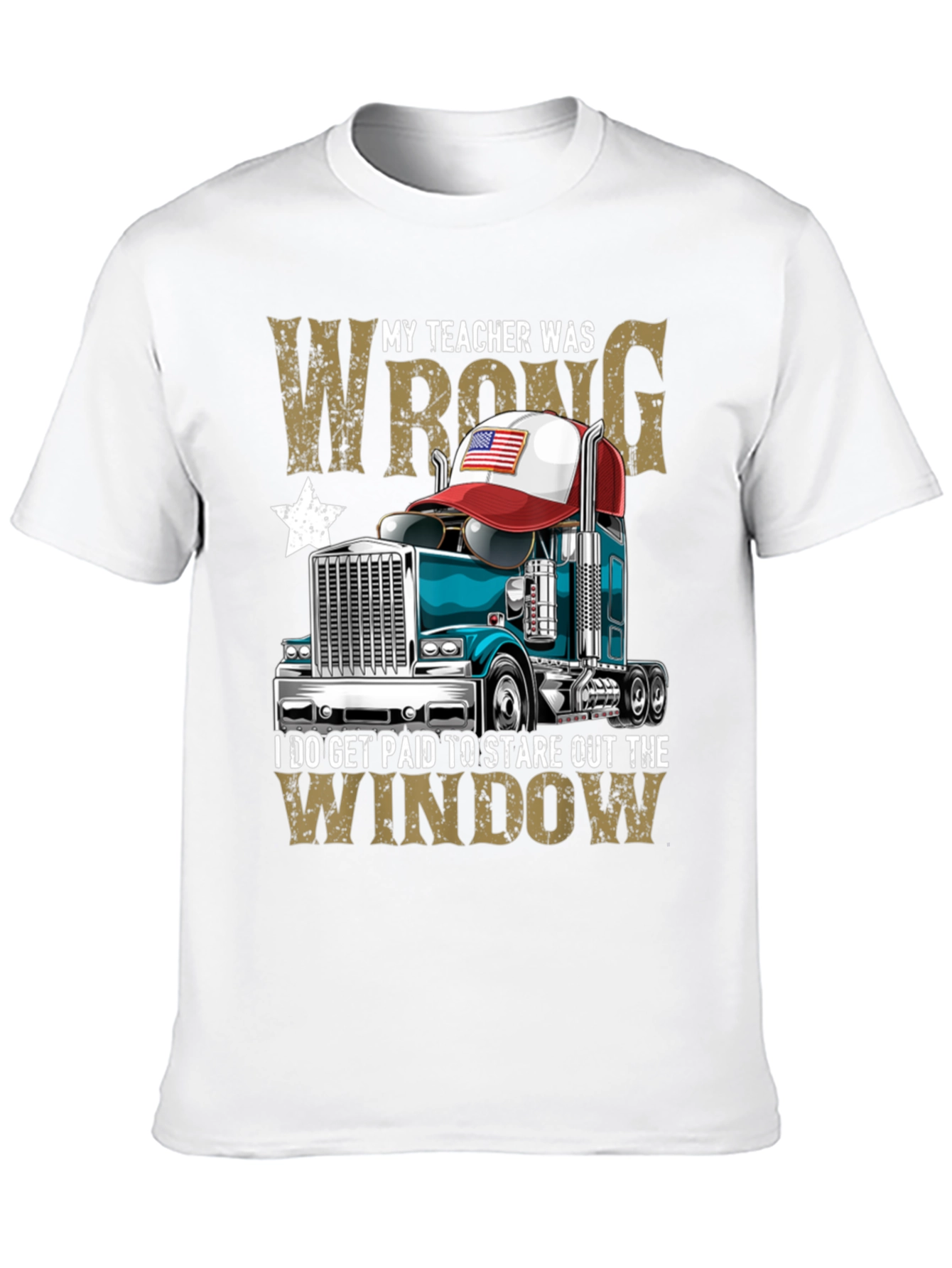 My Teacher Was Wrong Trucker T-Shirt