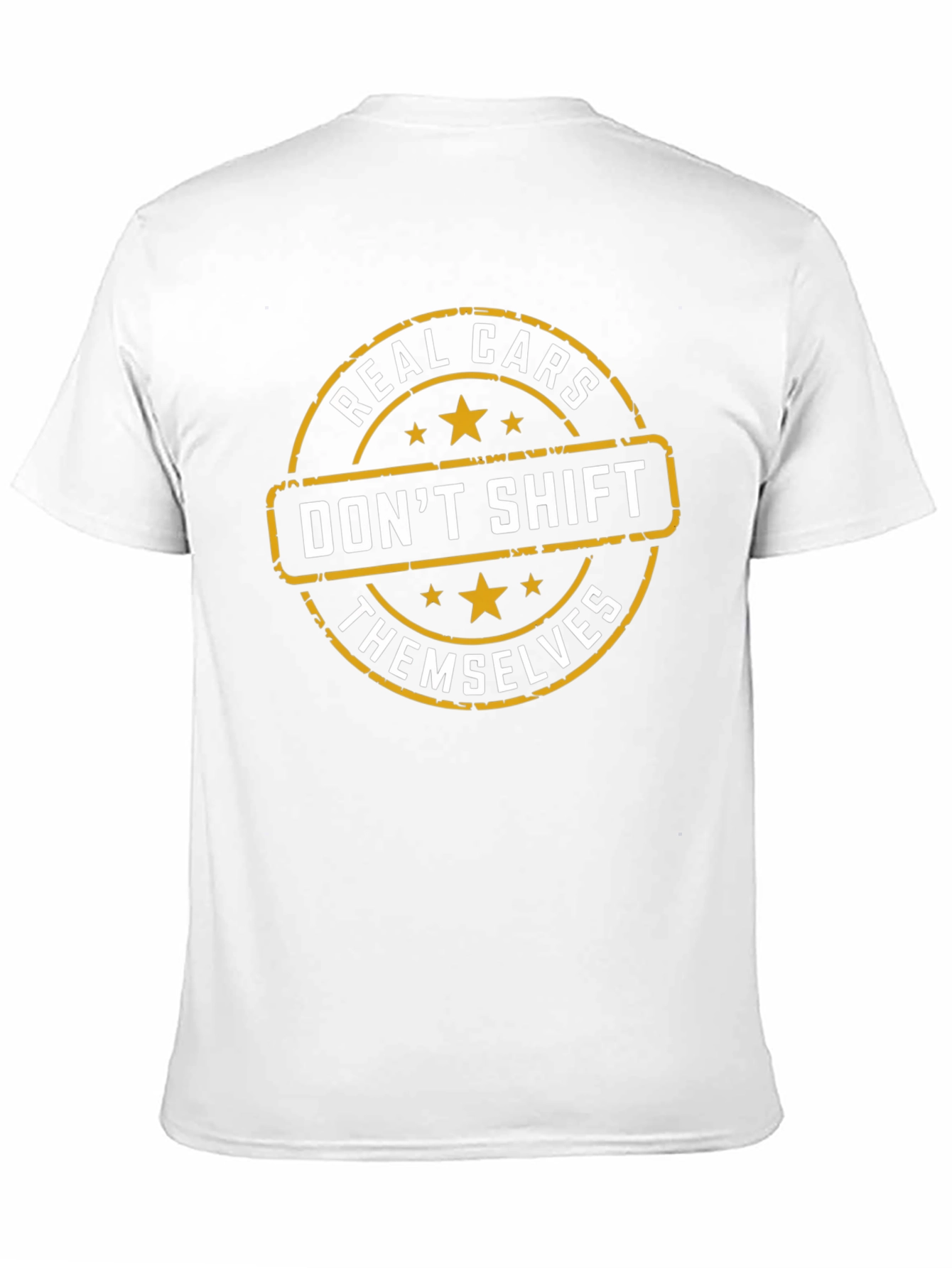 Real Cars Dont Shift Themselves T-Shirt