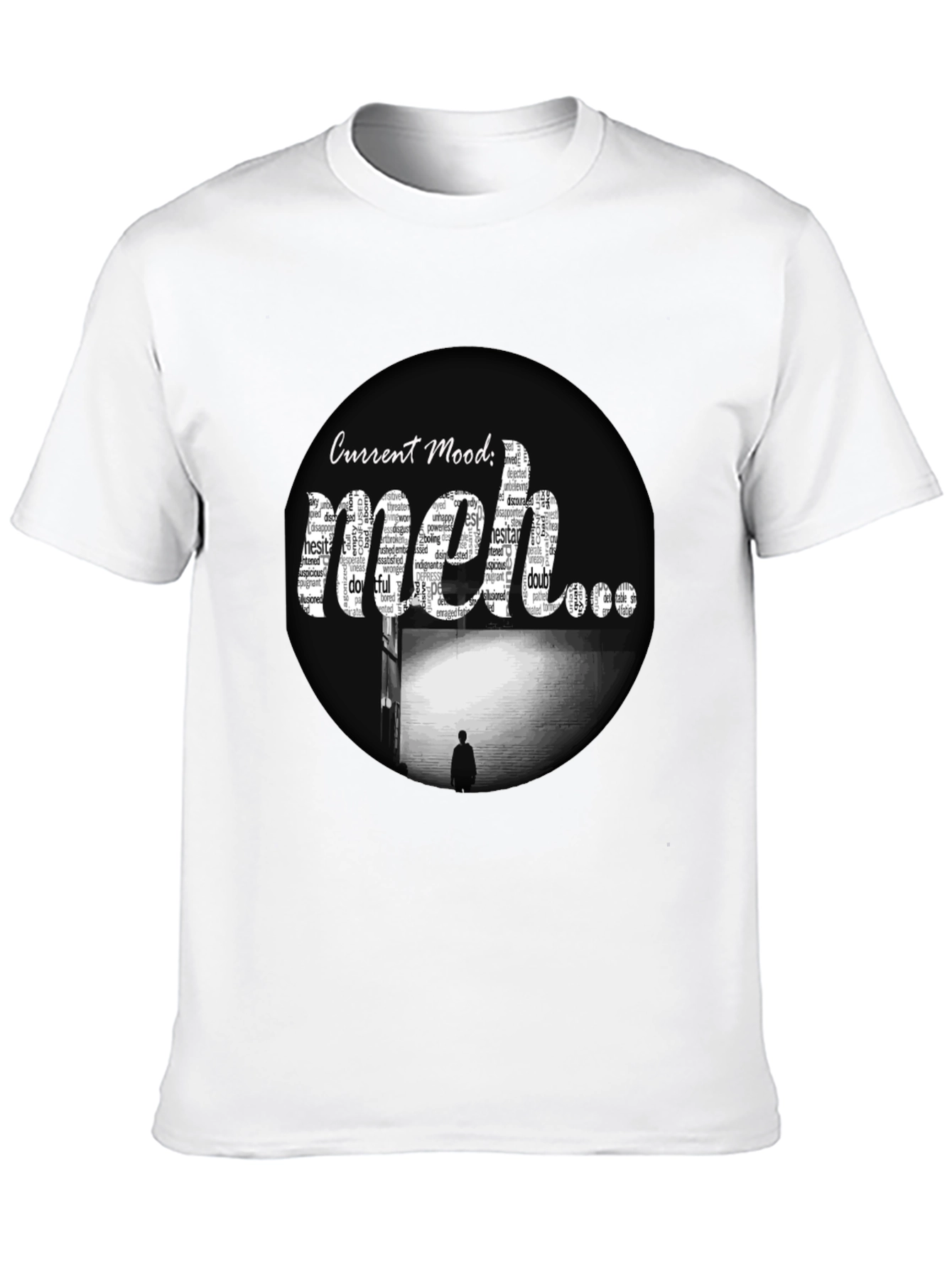 Current Mood: Meh T-Shirt - Express Your Feelings