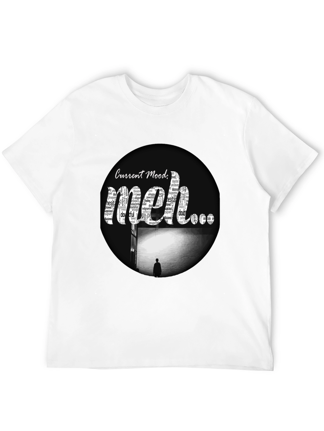 Current Mood: Meh T-Shirt - Express Your Feelings