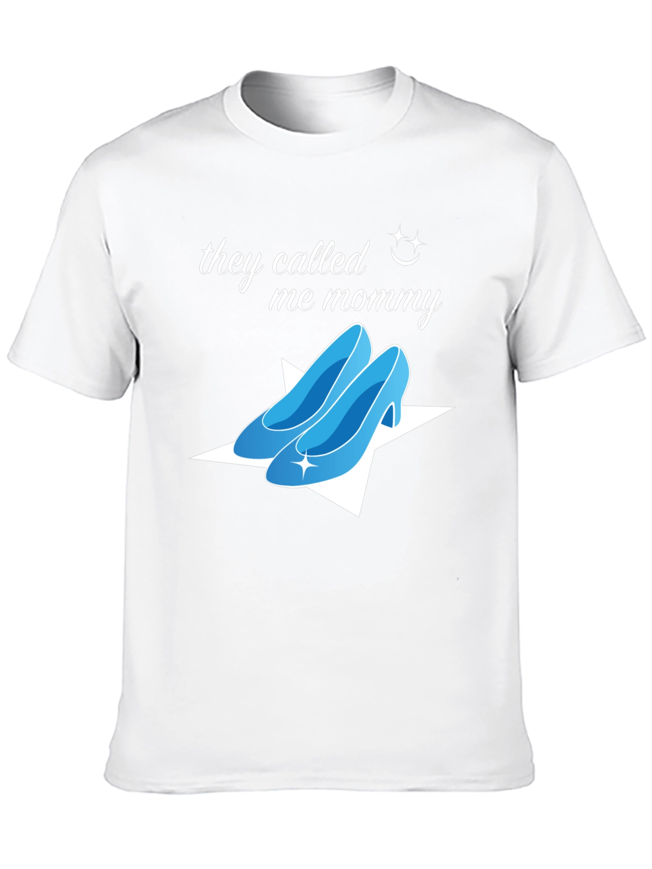 They Called Me Mommy T-Shirt