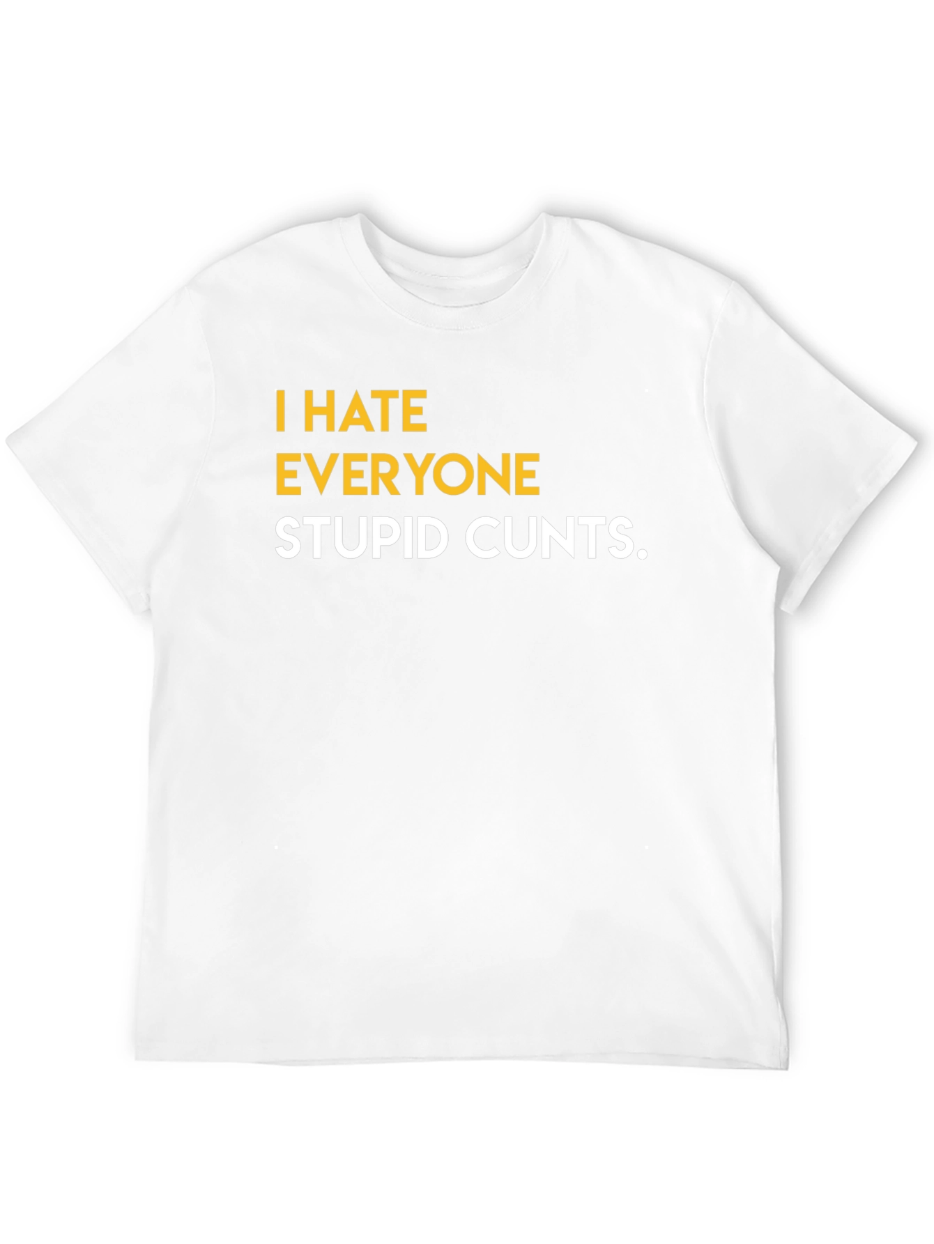 I Hate Everyone Graphic Tee