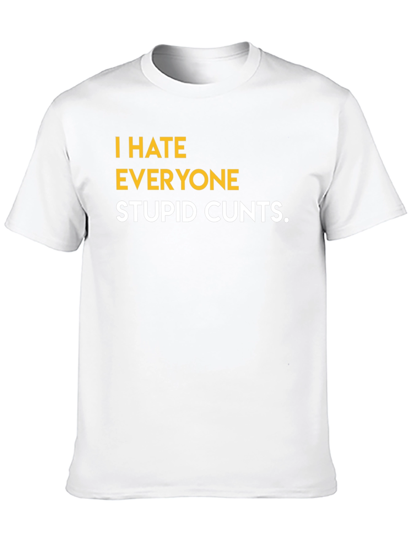 I Hate Everyone Graphic Tee