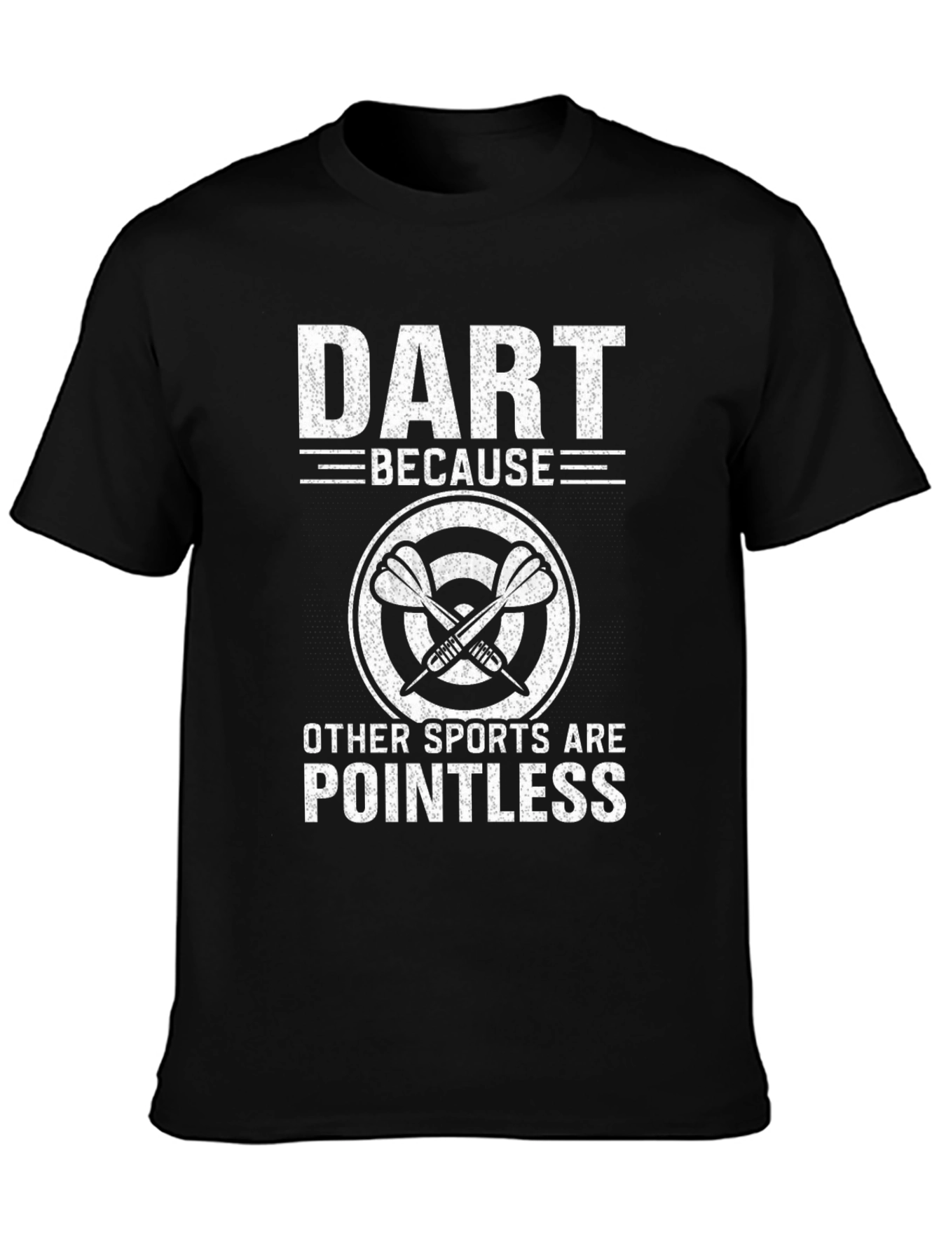 Darts: Because Other Sports Are Pointless T-Shirt