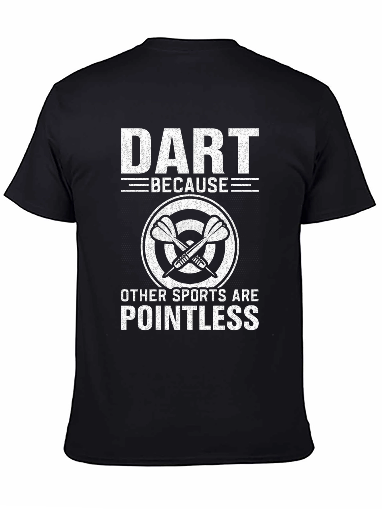 Darts: Because Other Sports Are Pointless T-Shirt