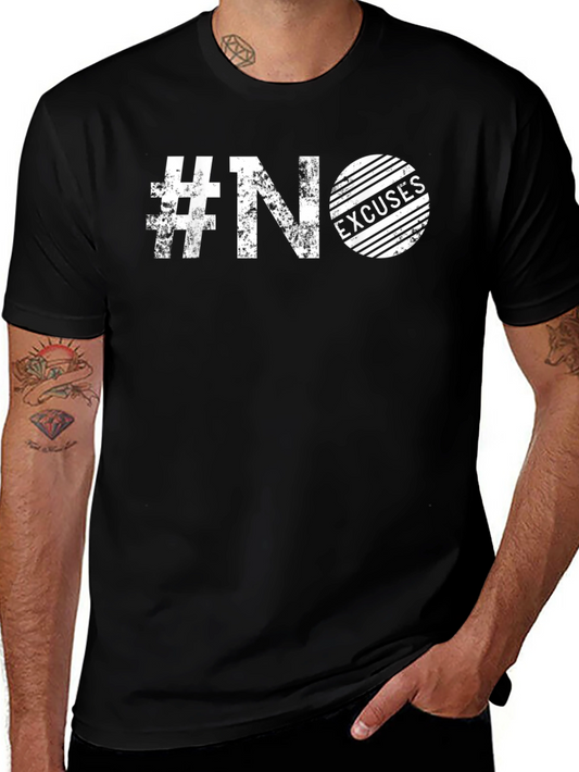 No Excuses T-Shirt | Motivational Tee
