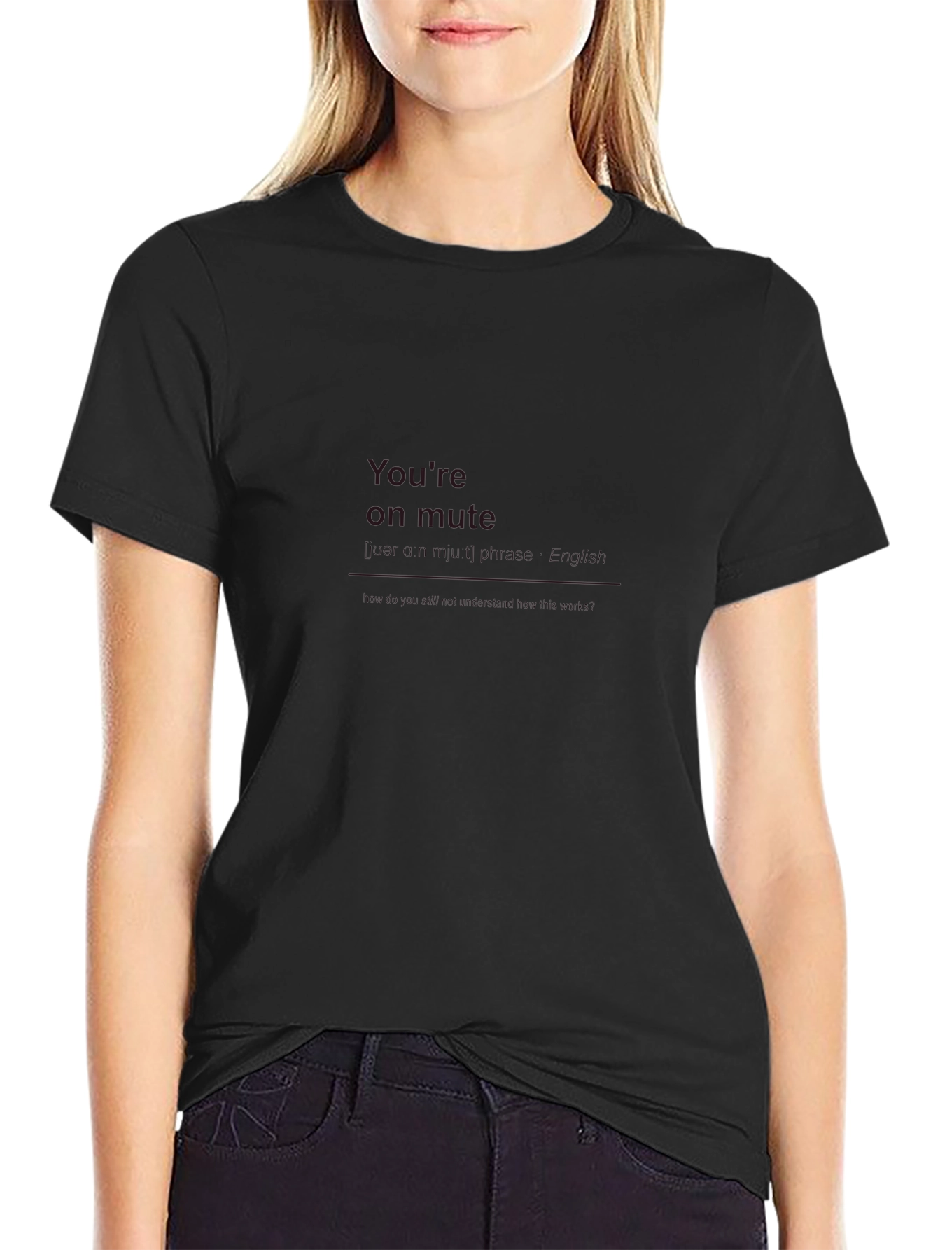 Youre On Mute - Black Crew Neck T-Shirt