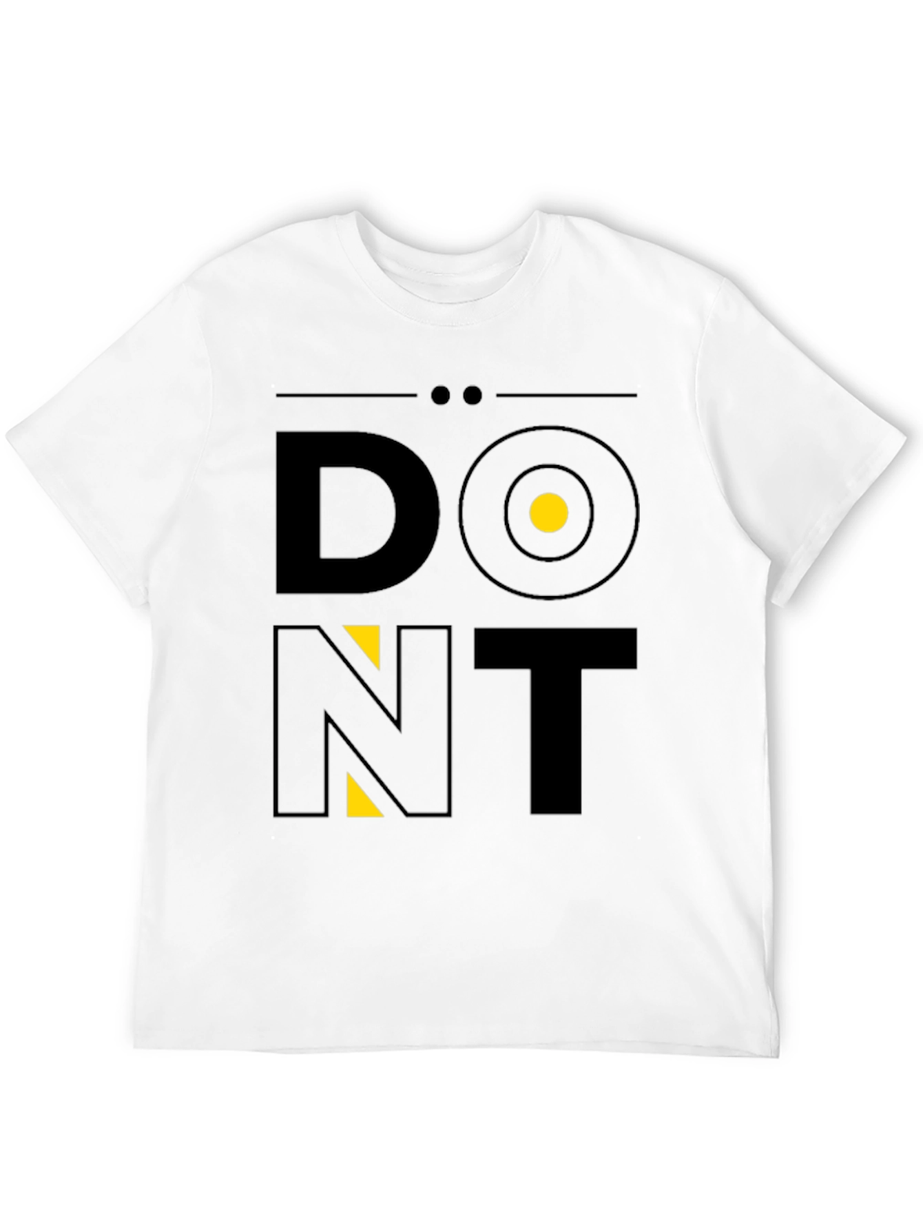 Dont T-Shirt: Modern Graphic Tee
